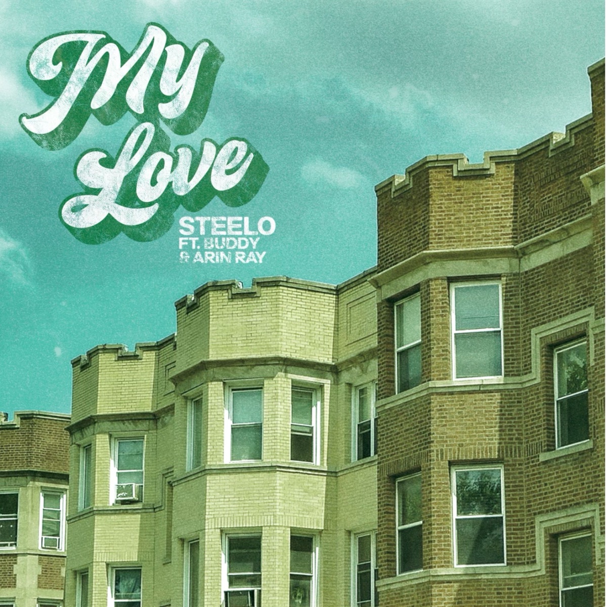 My Love (feat. Buddy) - Single by Steelo & Arin Ray album cover