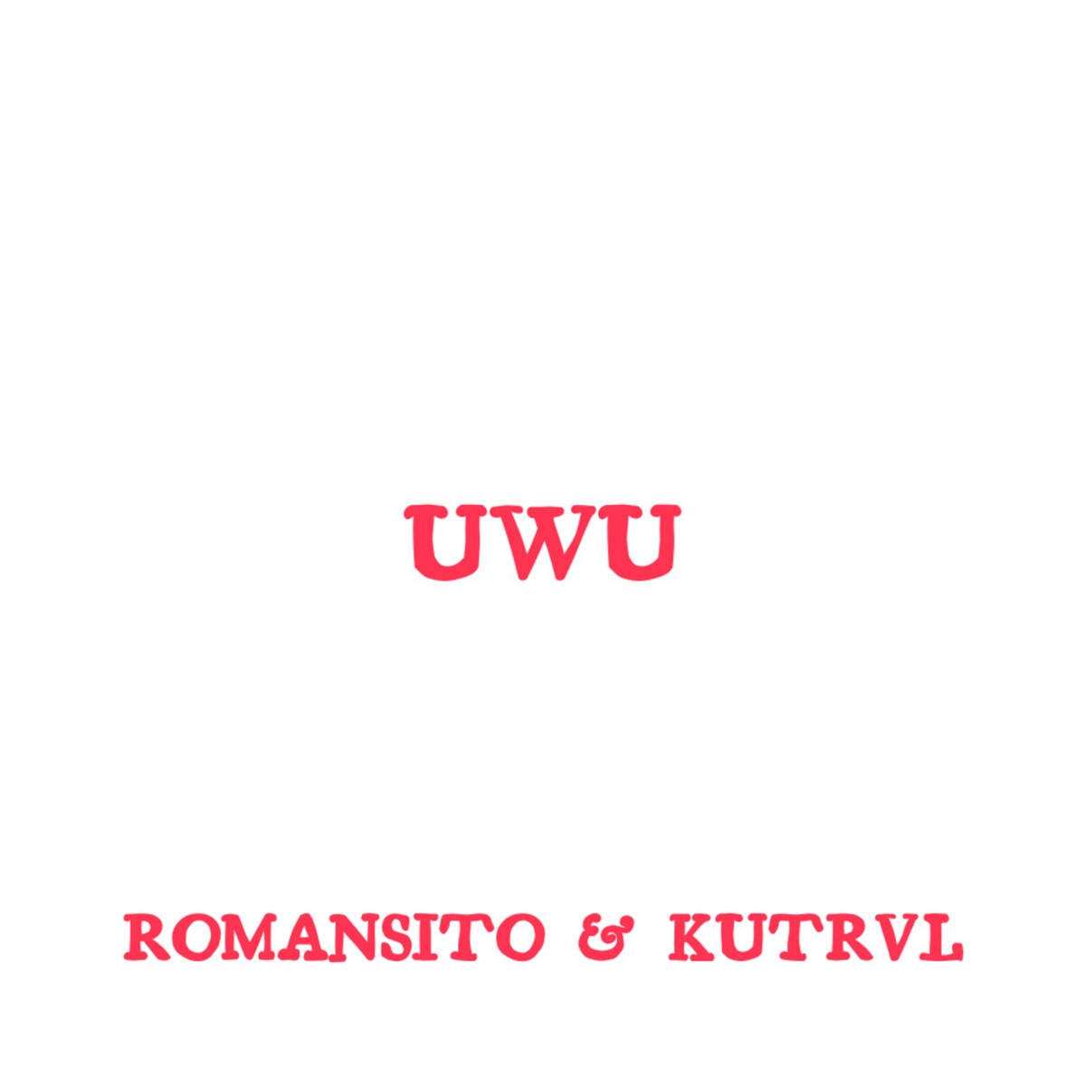 UWU - Single by Romansito & Kutrvl album cover
