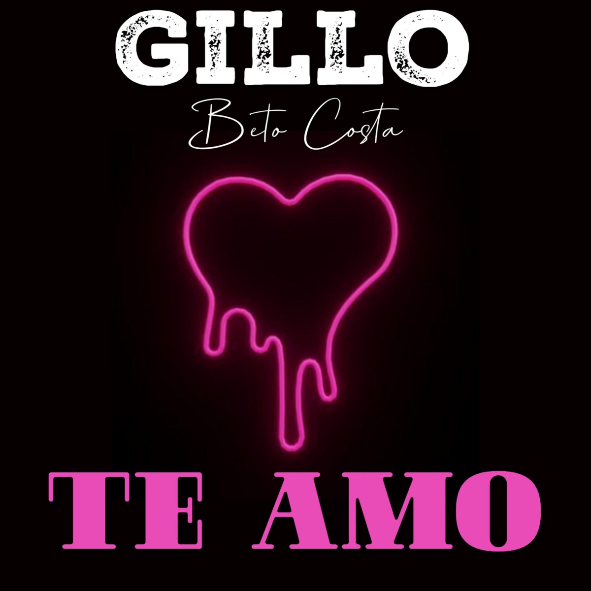 Te Amo - Single by Gillo & Beto Costa album cover