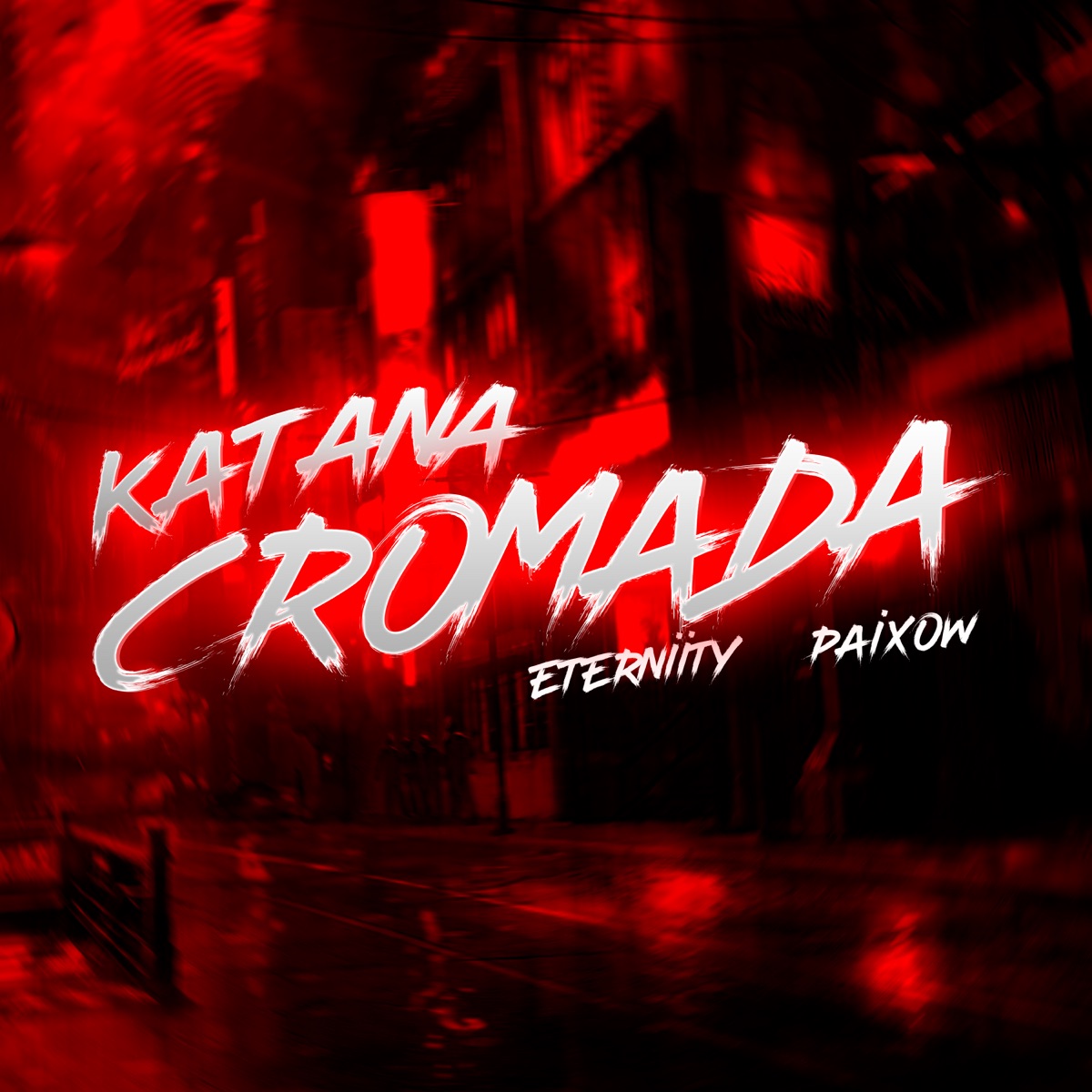 Katana Cromada (feat. paixow) - Single by eterniity album cover