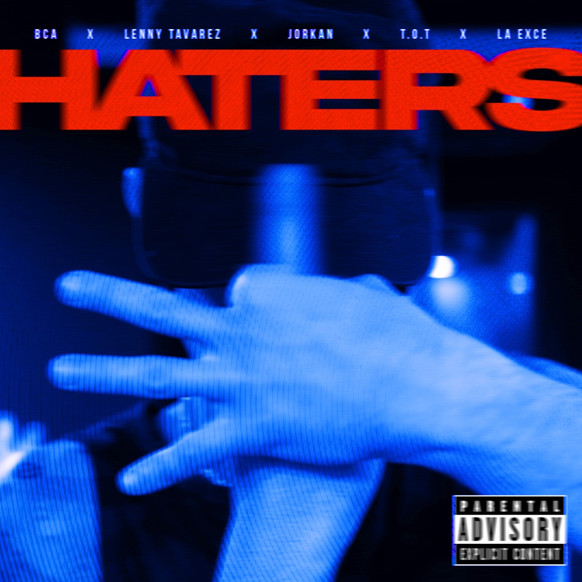 HATERS (feat. La Exce, T.O.T) - Single by BCA, Lenny Tavárez & Jorkan album cover