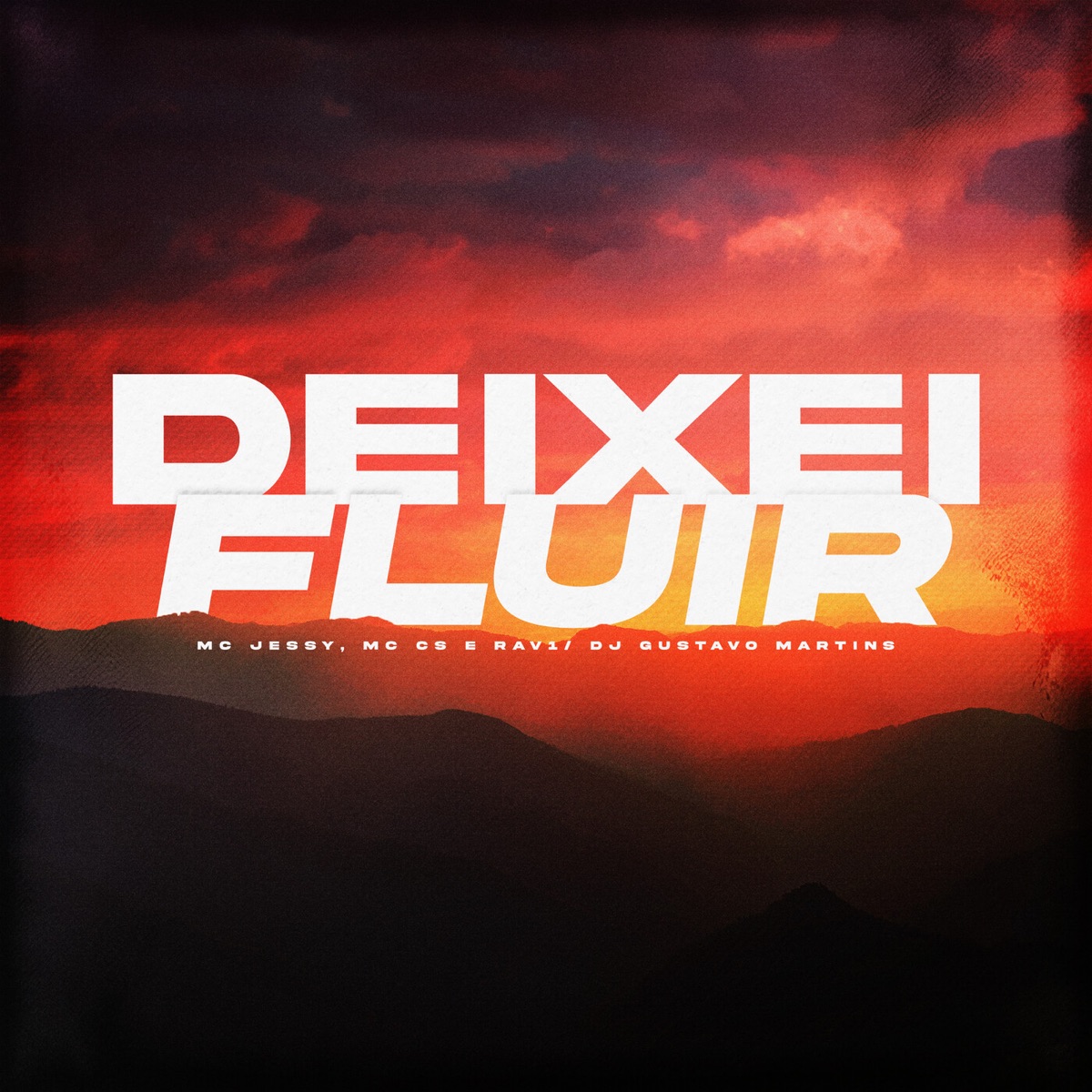 Deixei Fluir - Single by Mc Jessy, Mc Cs & Rav1 album cover