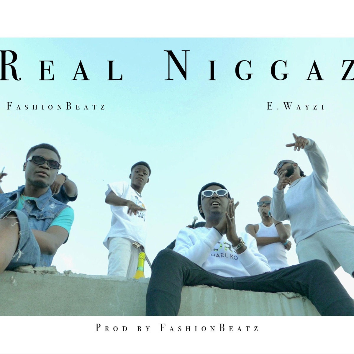 Real N****z, E. Wayzi - Single by FashionBeatz album cover