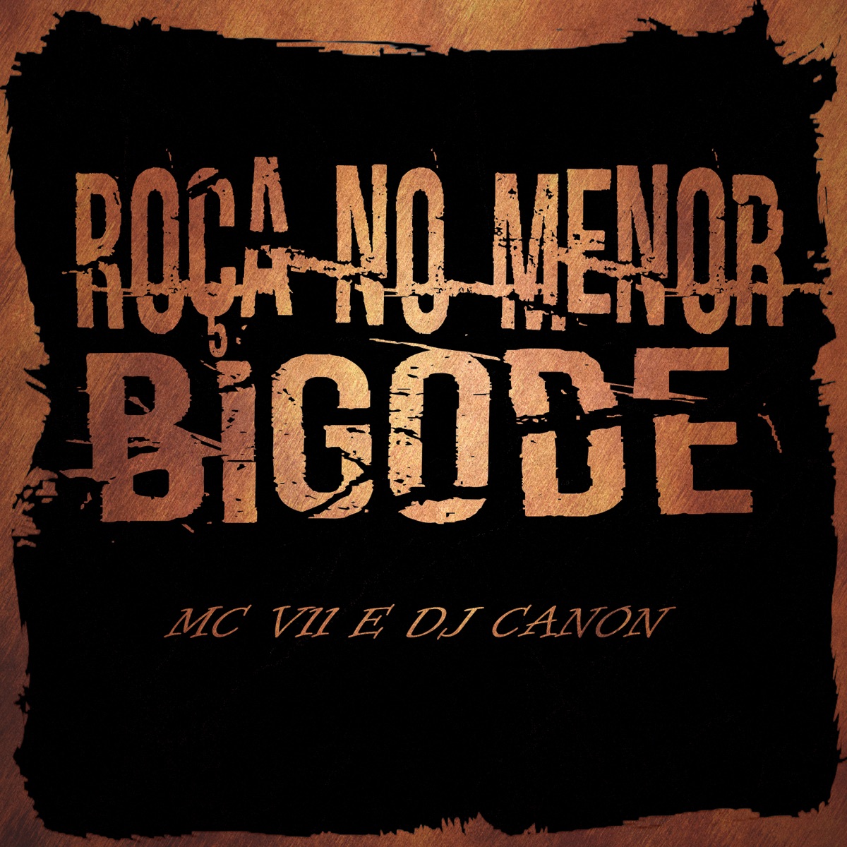 Roça no Menor Bigode (feat. Dj Canon) - Single by MC V11 album cover