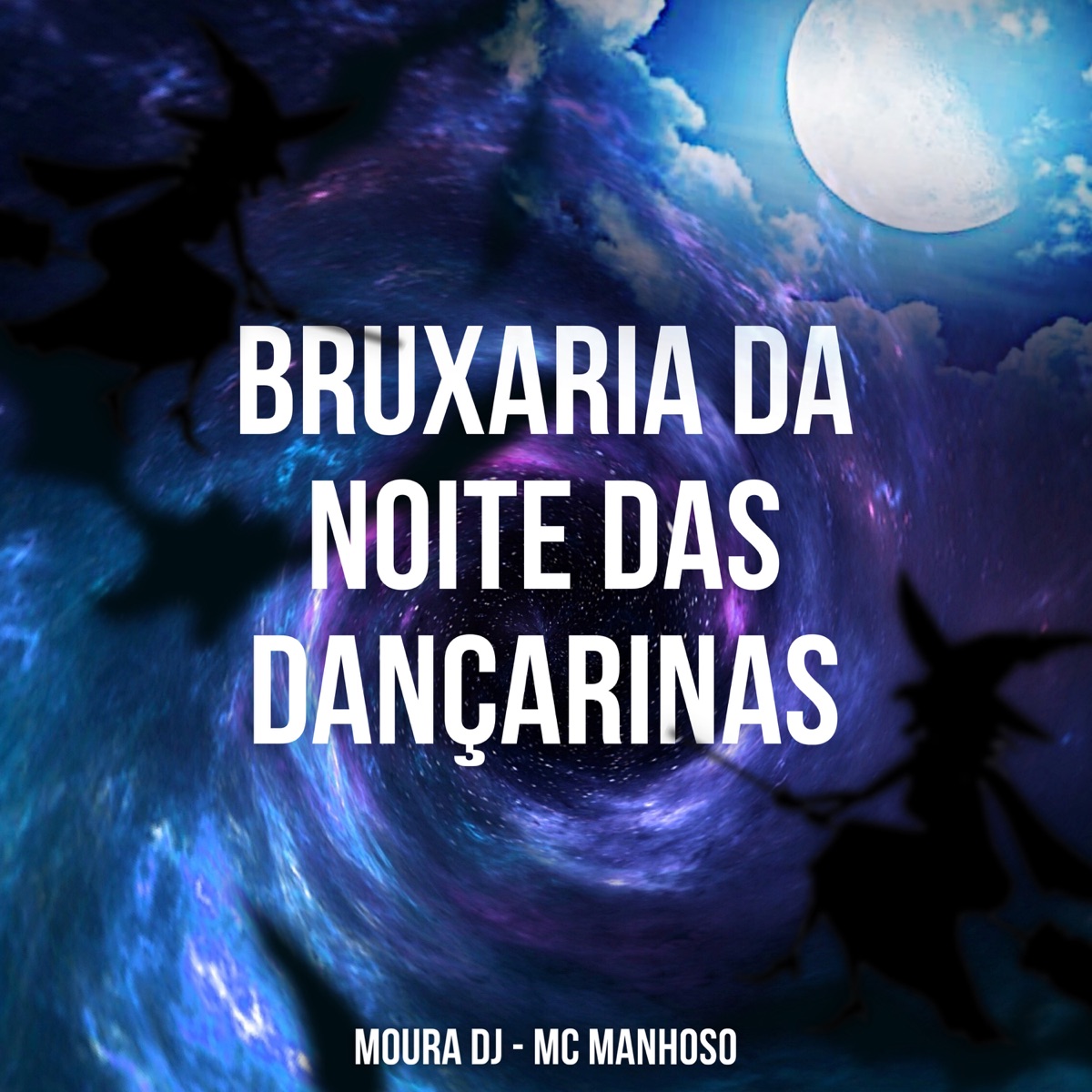BRUXARIA NOITE DAS DANÇARINAS (feat. Mc Manhoso) - Single by Moura Dj album cover