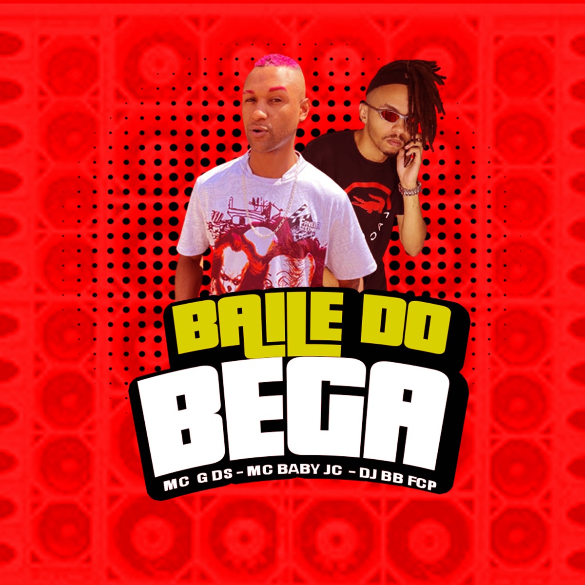 Baile do Bega (feat. DJ BB FCP) - Single by MC G DS & MC Baby JC album cover