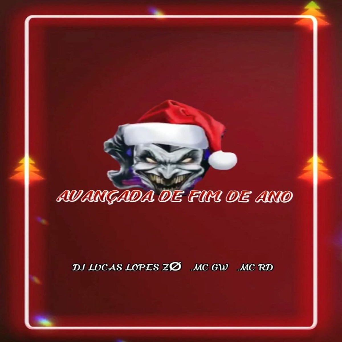 Avançada De Fim De Ano (feat. MC GW & Mc Rd) - Single by DJ LUCAS LOPES ZO album cover
