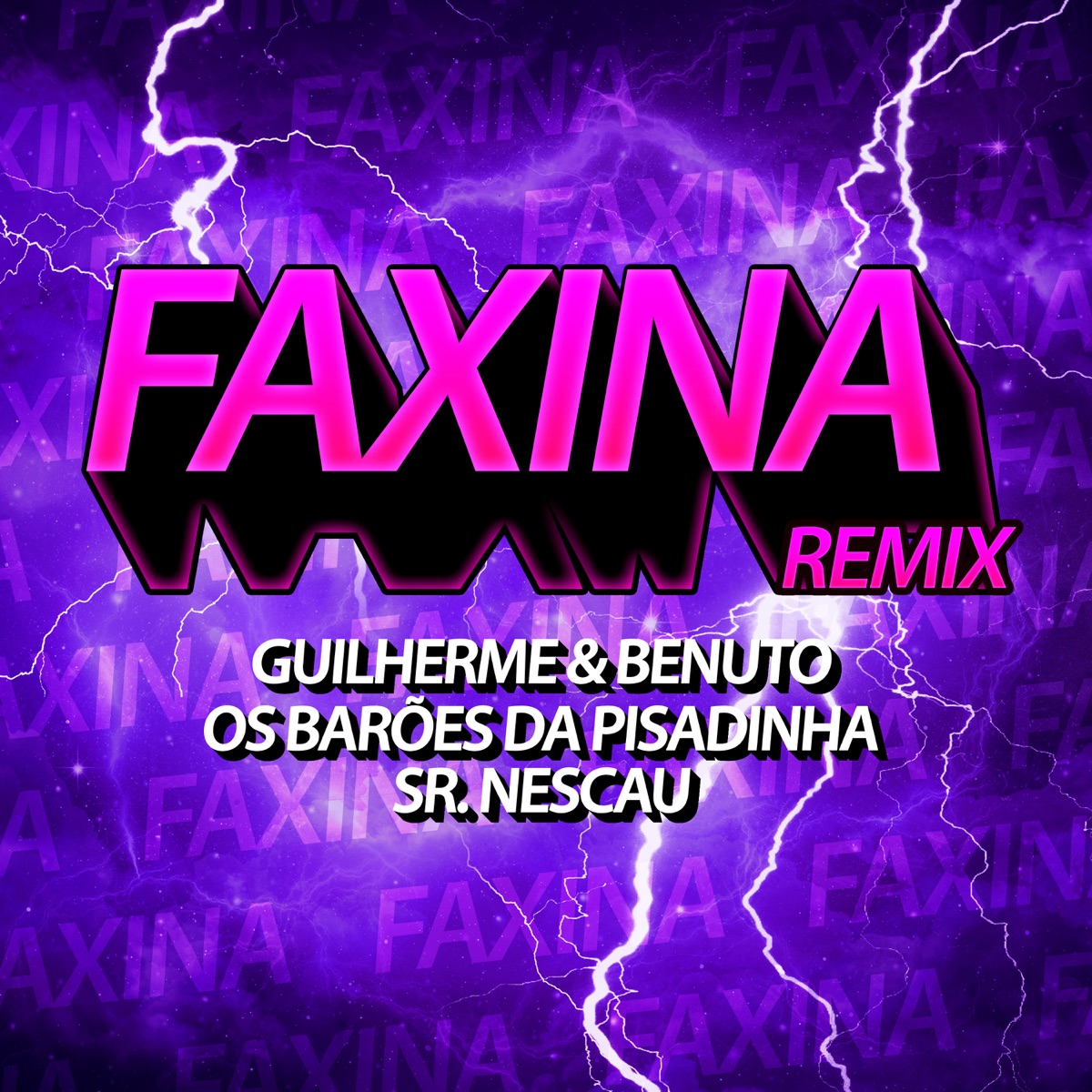 Faxina (Ao Vivo No Casa Filtr) [Sr. Nescau Funk Remix] - Single by Guilherme & Benuto, Os Barões da Pisadinha & Sr. Nescau album cover
