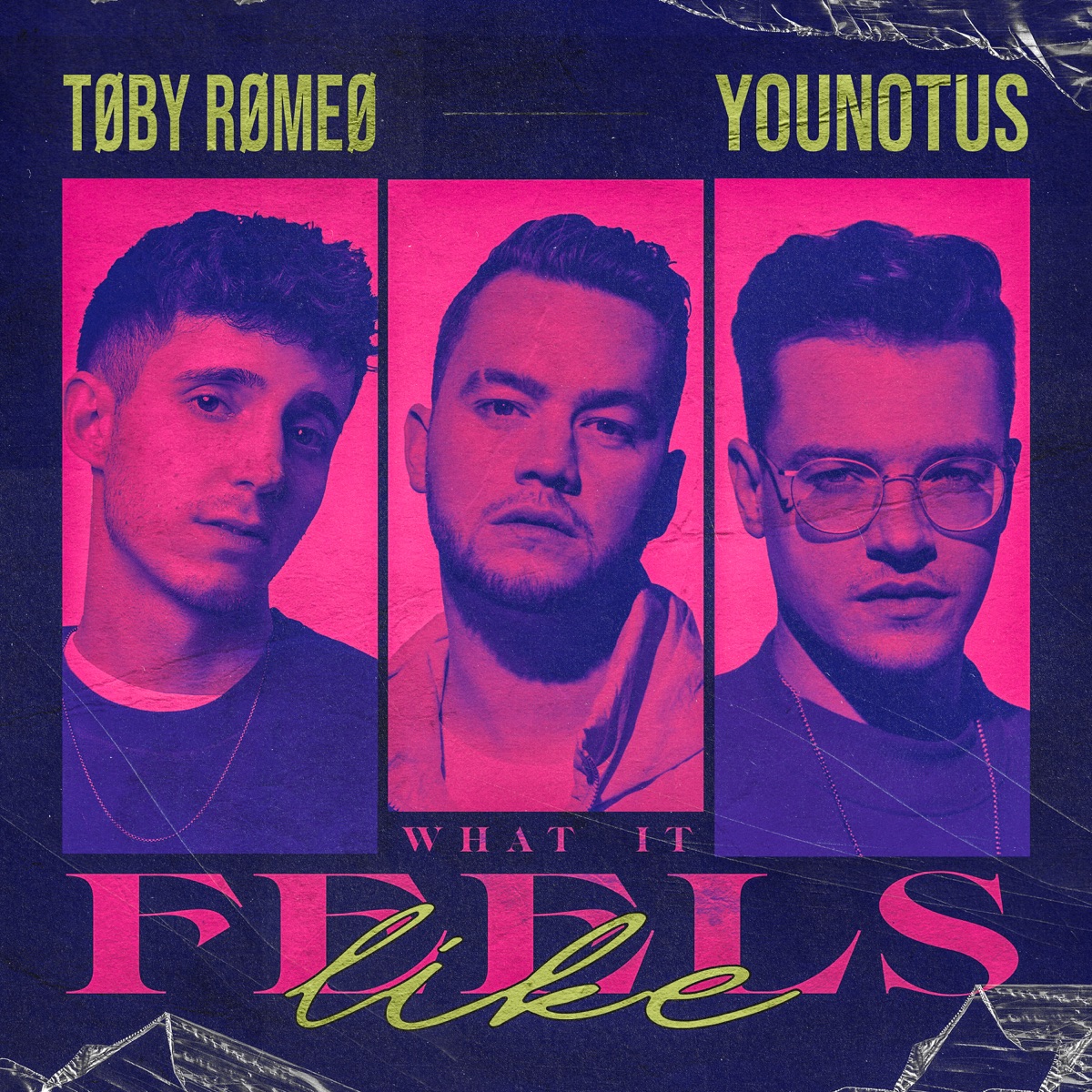 What It Feels Like - Single by Toby Romeo & YouNotUs album cover