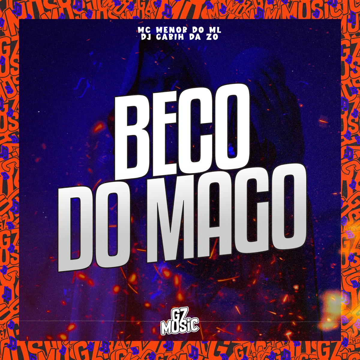 Beco do Mago - Single by MC MENOR DO ML & DJ GABIH DA ZO album cover