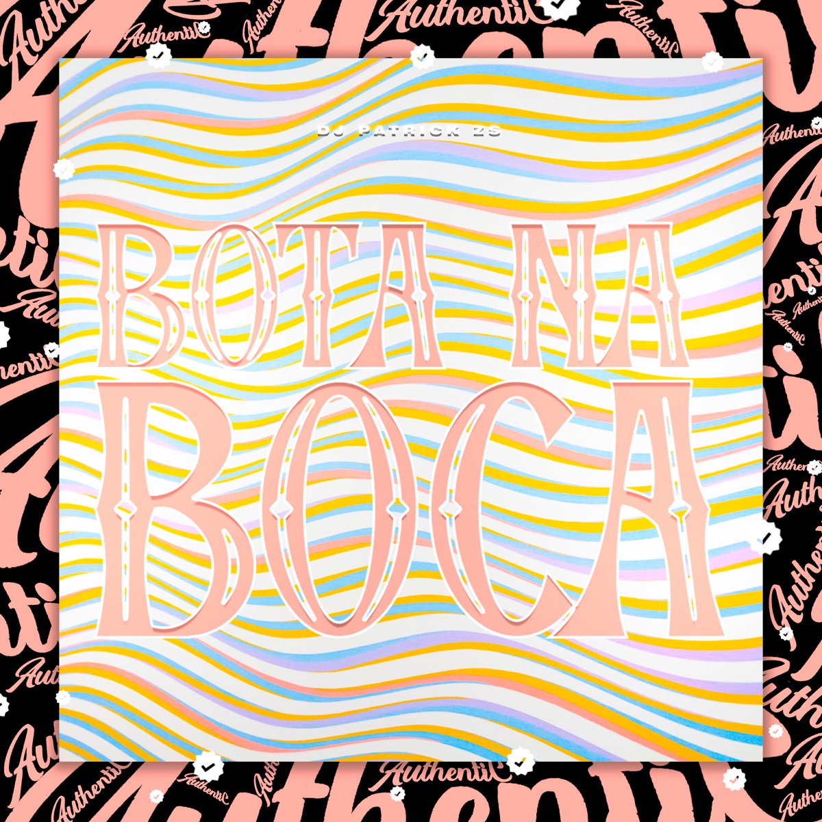 Bota na Boca - Single by DJ PATRICK ZS album cover
