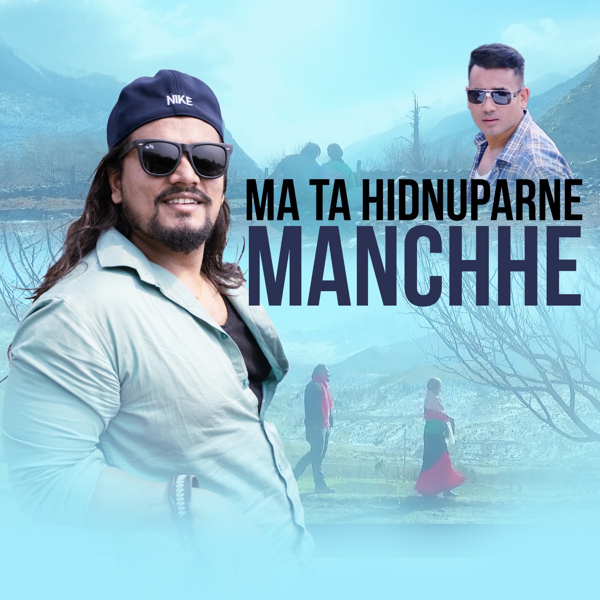 Ma Ta Hidnuparne Manchhe - Single by Bhupen Baniya album cover