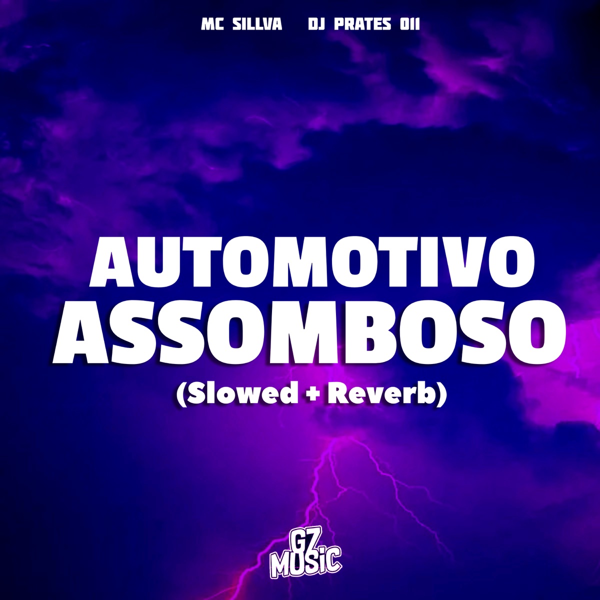 Automotivo Assombroso (Slowed + Reverb) - Single by MC Sillva & DJ PRATES 011 album cover