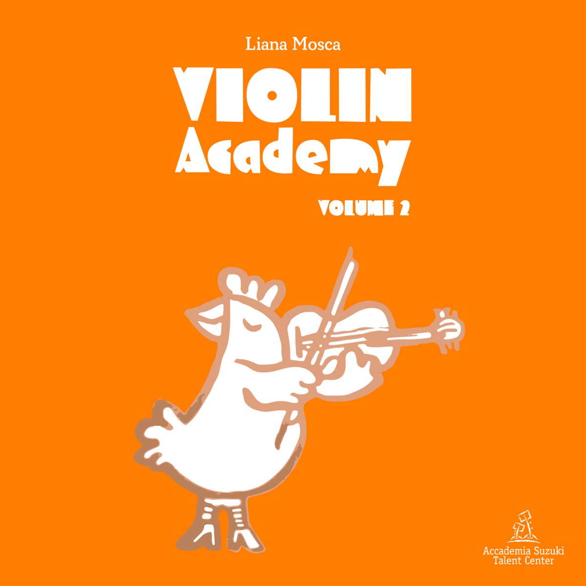 Violin Academy - Volume 2 by Liana Mosca album cover
