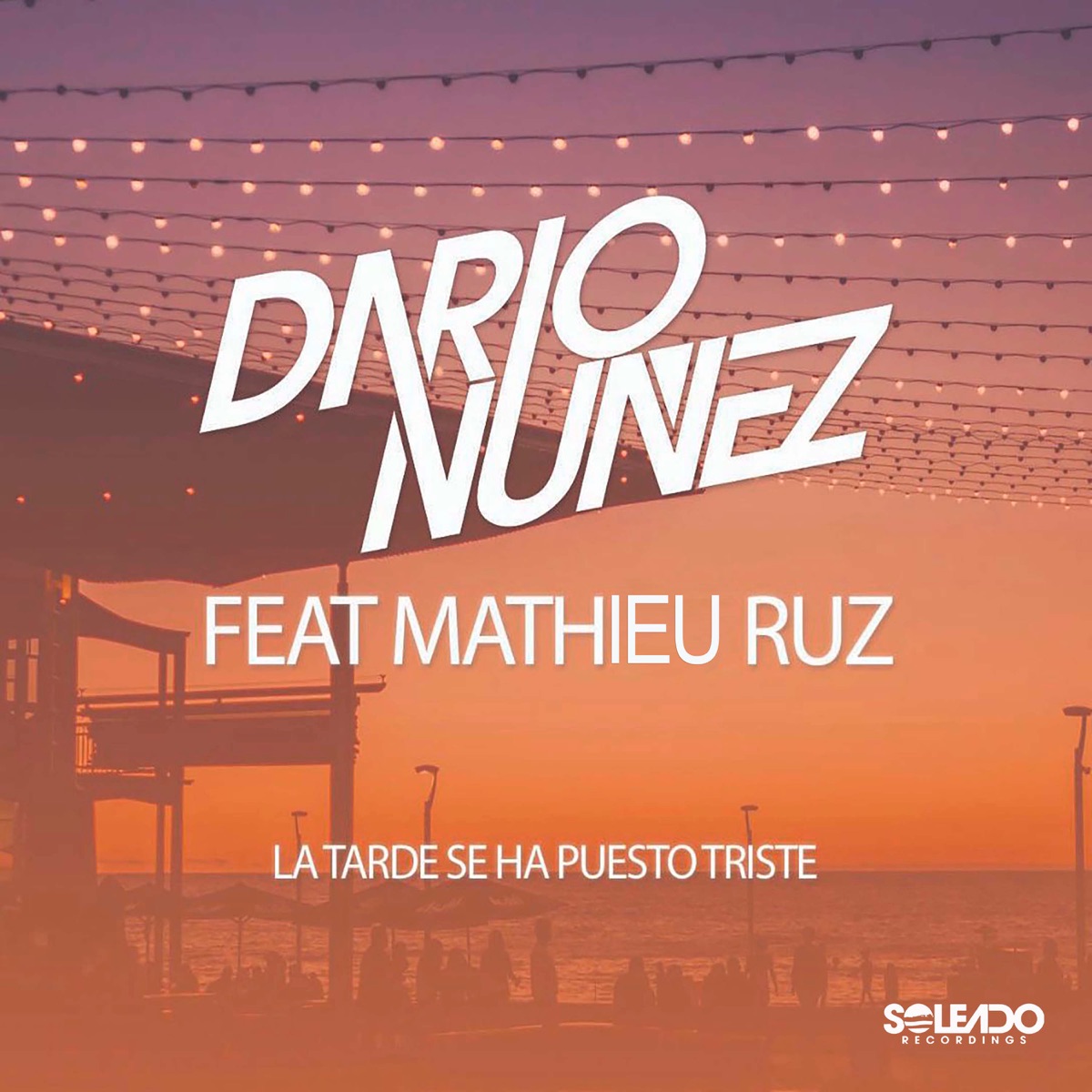 La Tarde de Ha Puesto Triste (feat. Mathieu Ruz) - Single by Dario Nunez album cover
