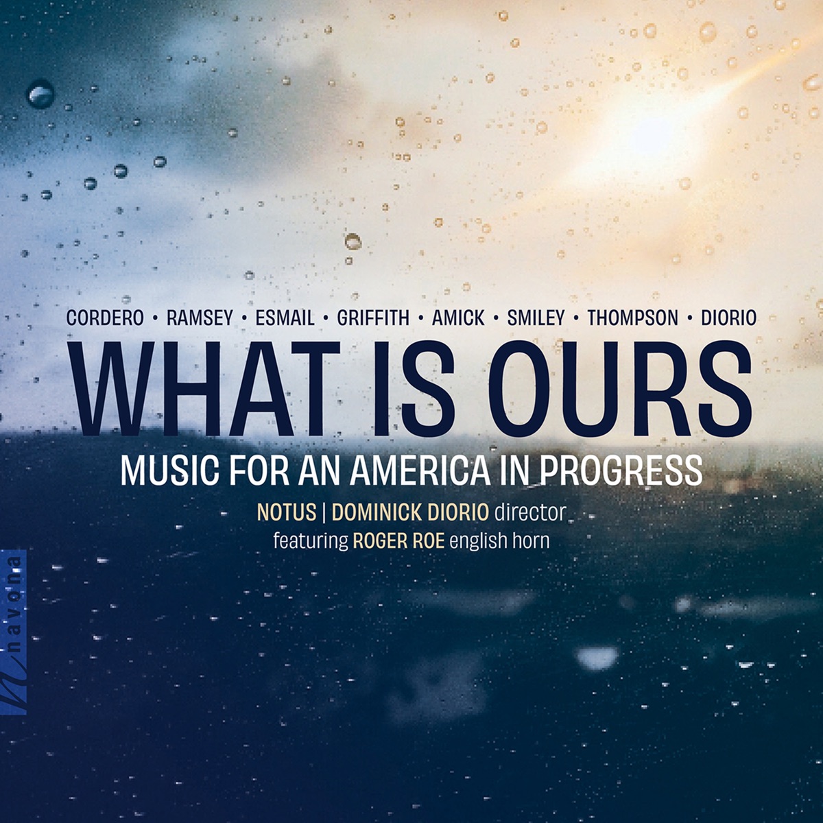 What Is Ours: Music for an America in Progress by NOTUS & Dominick DiOrio album cover