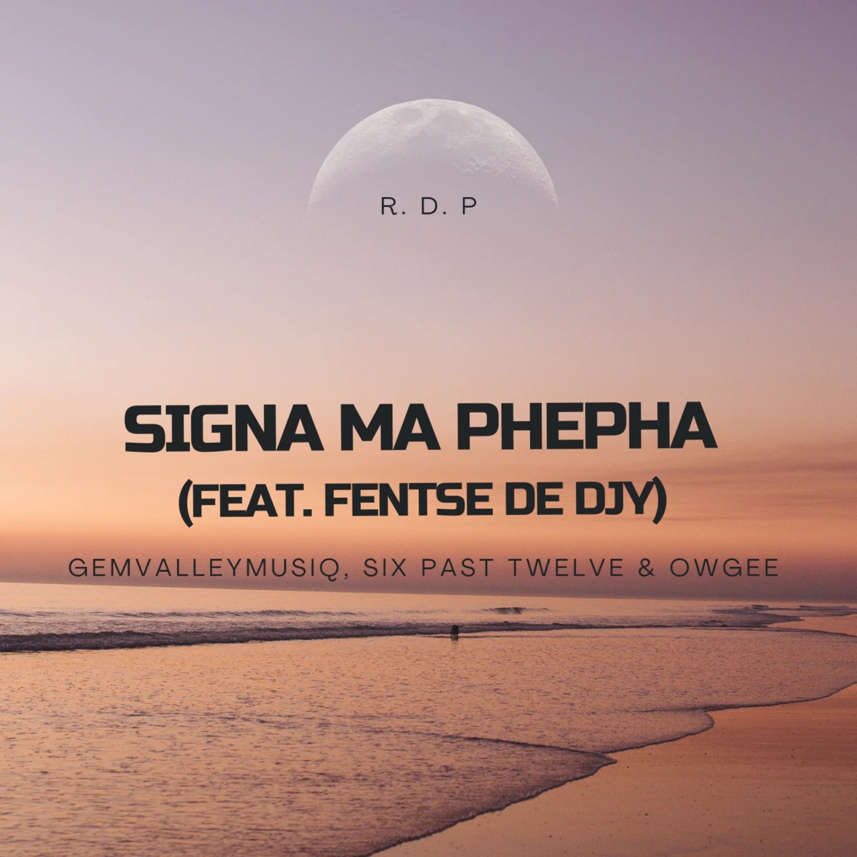 Signa Ma Phepha (feat. Fentse De Djy) - Single by GemValleyMusiq, Six Past Twelve & Owgee album cover