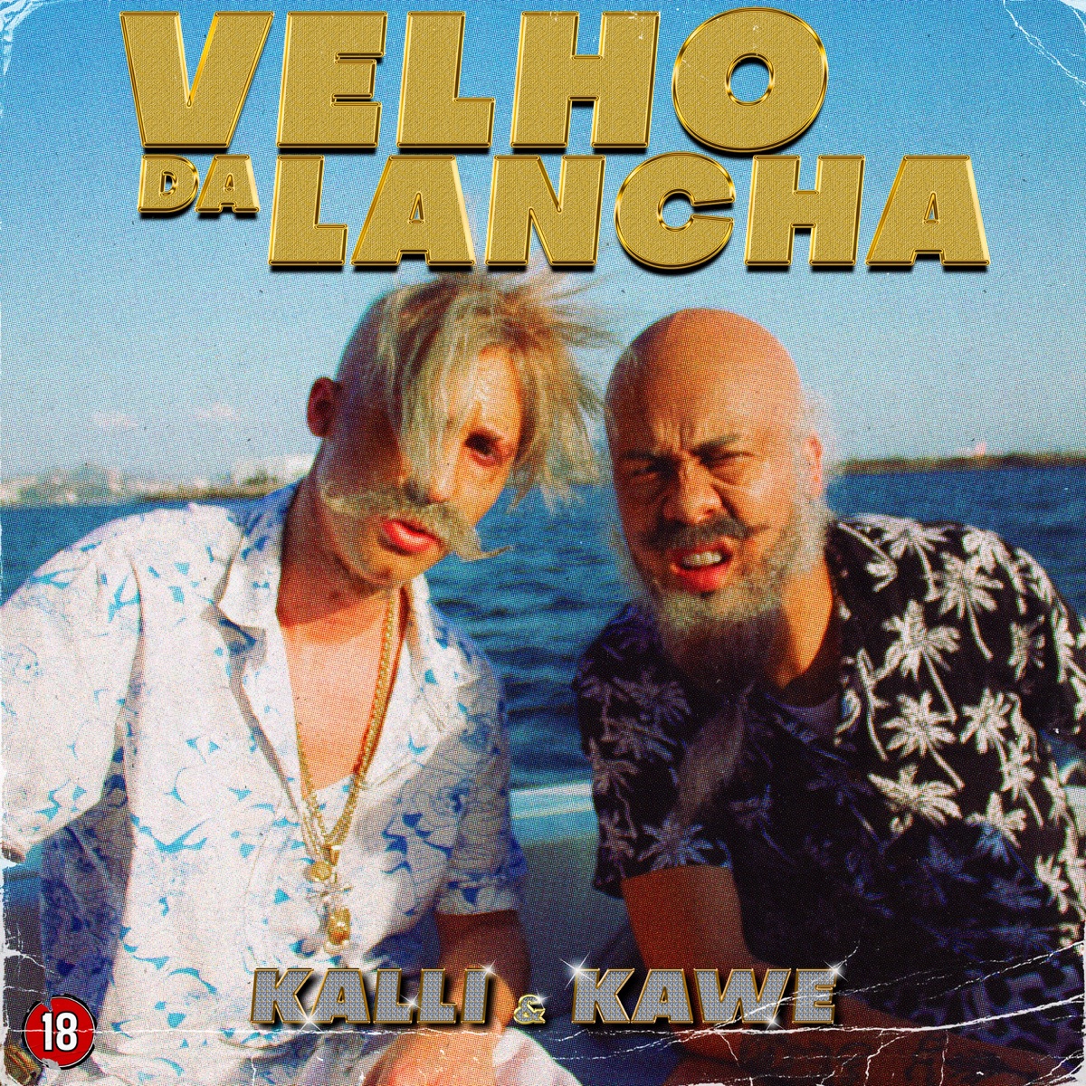 Velho da Lancha - Single by Kalli, Kawe & IssoQueÉSomDeRap album cover