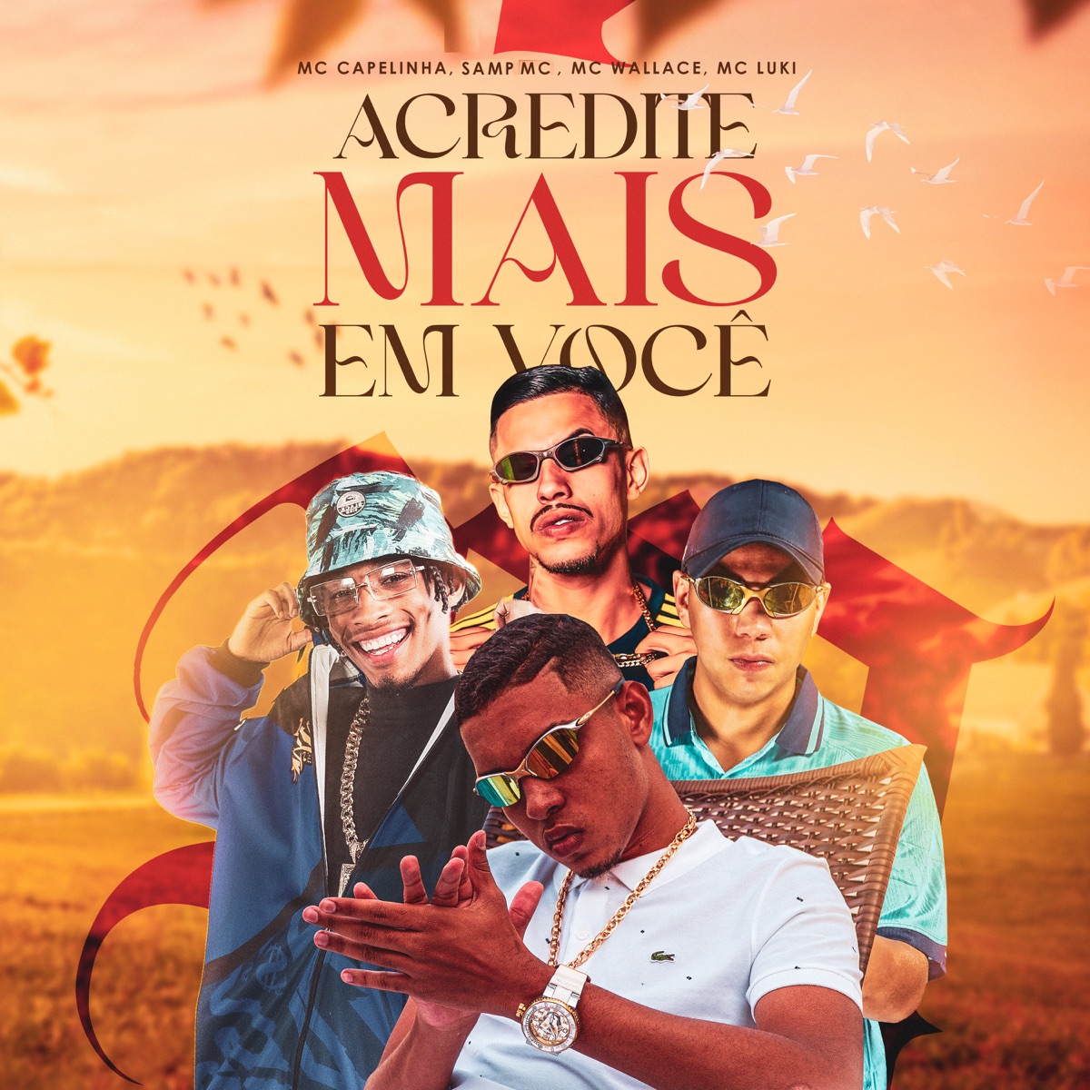 Acredite Mais em Você (feat. MC Luki & DJ GH) - Single by Mc Capelinha, Samp MC & Mc Wallace album cover