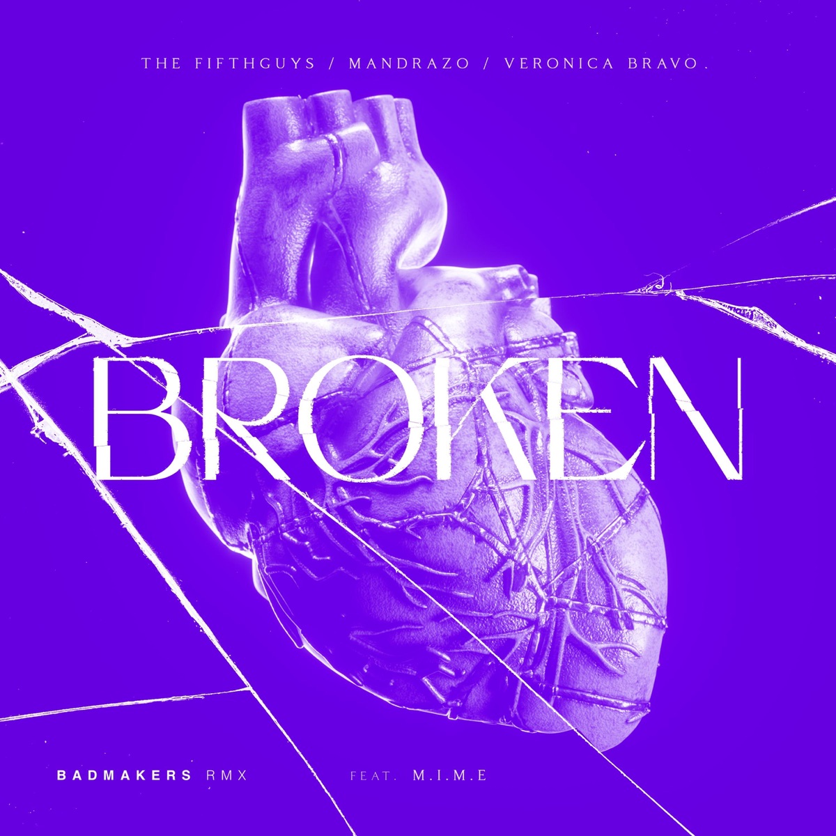 Broken (BadMakers Remix) [feat. Mandrazo & BadMakers] - Single by The FifthGuys, Mime & Veronica Bravo album cover