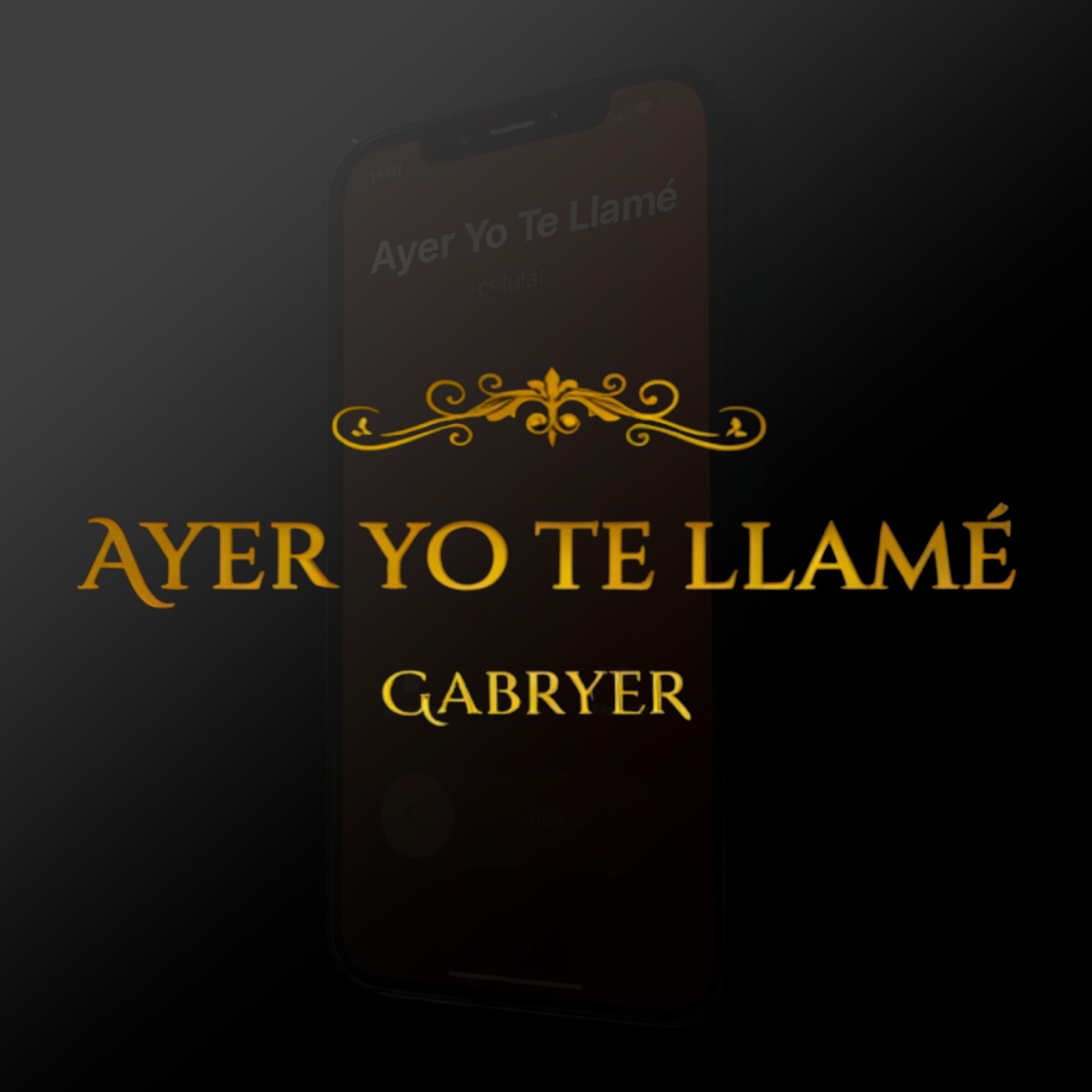 Ayer yo te Llamé - Single by GabryeR album cover