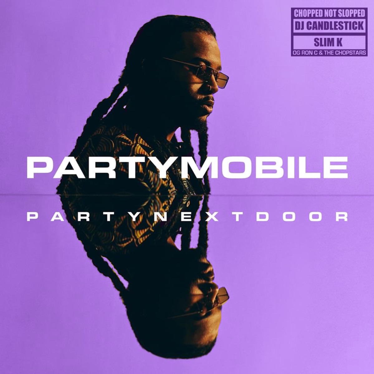 PARTYMOBILE (Chopped Not Slopped) by PARTYNEXTDOOR, DJ Candlestick & OG Ron C album cover artwork