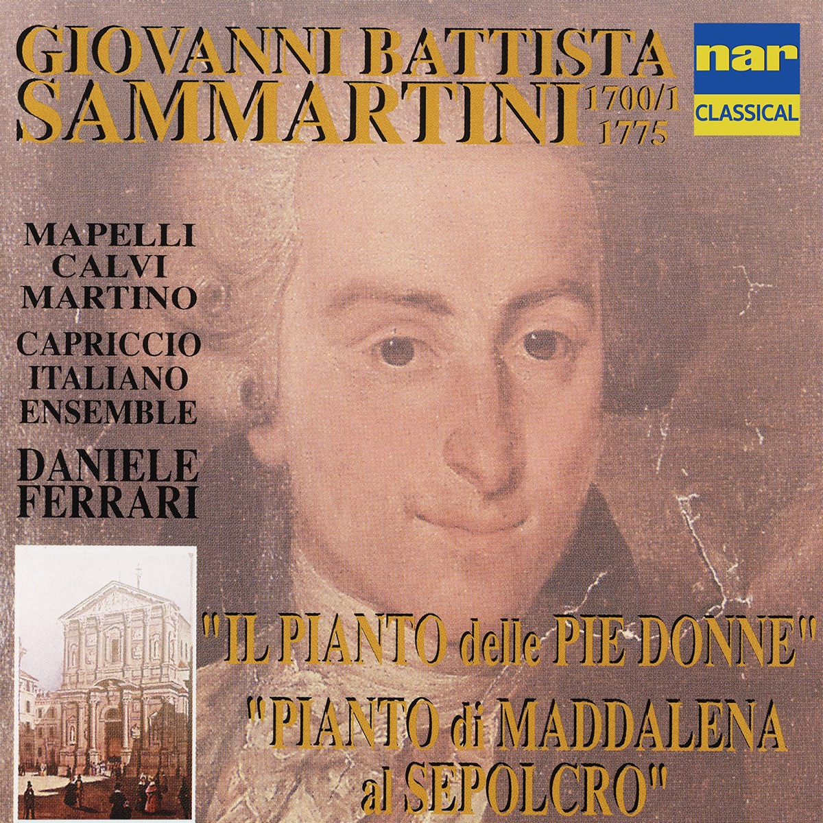 Giovanni Battista Sammartini: Il Pianto Delle Pie Donne / Pianto Di Maddalena Al Sepolcro by Daniele Ferrari, Capriccio Italiano Ensemble, Caterina Calvi, Silvia Mapelli & Vito Martino album cover