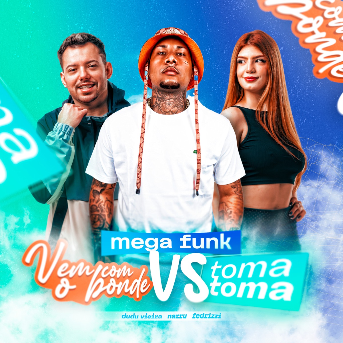 Mega Funk Vem Com o Bonde Vs Toma Toma - Single by DJ Dudu Vieira, DJ Narru & Fedrizzi album cover
