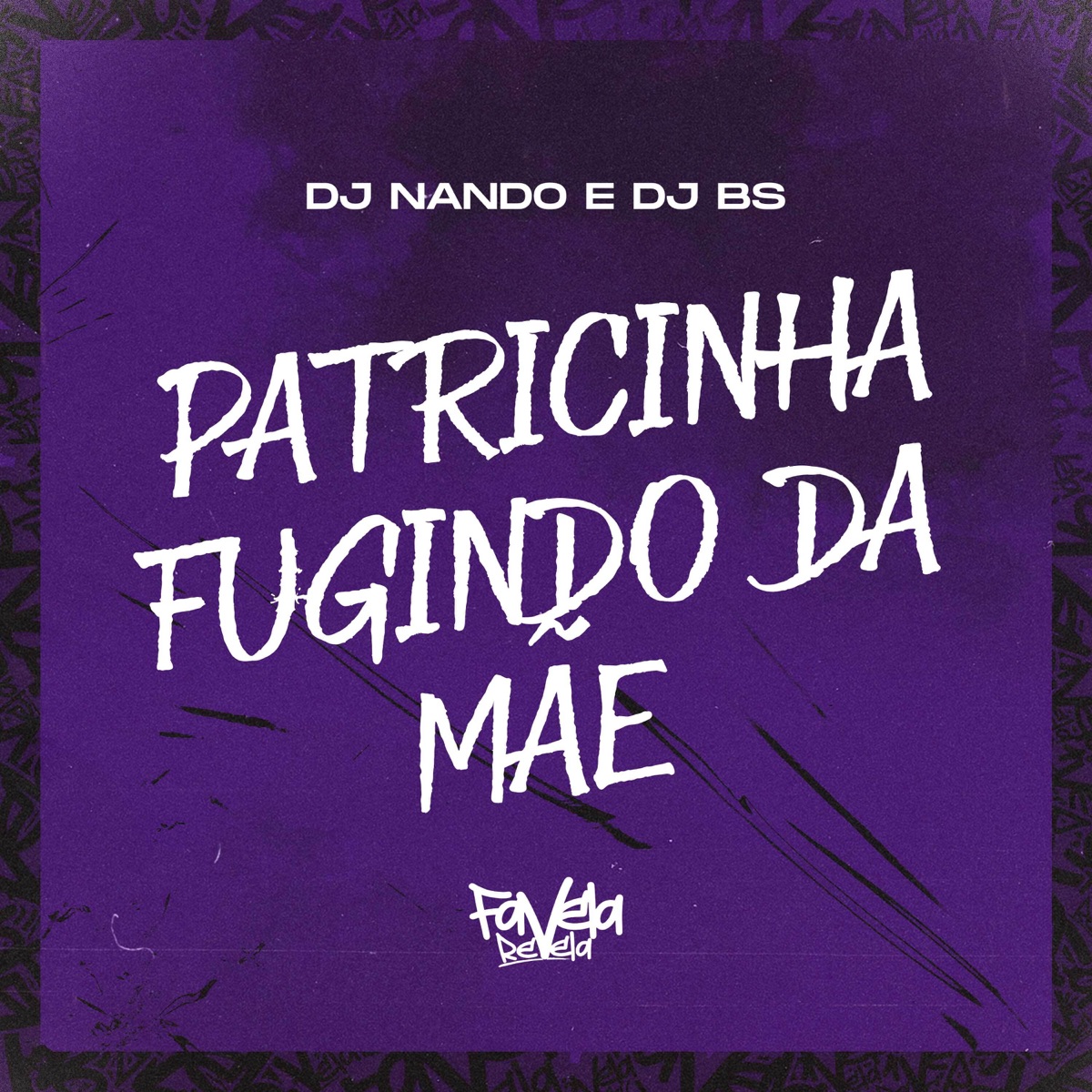 Patricinha Fugindo da Mãe - Single by Dj Nando & dj bs album cover
