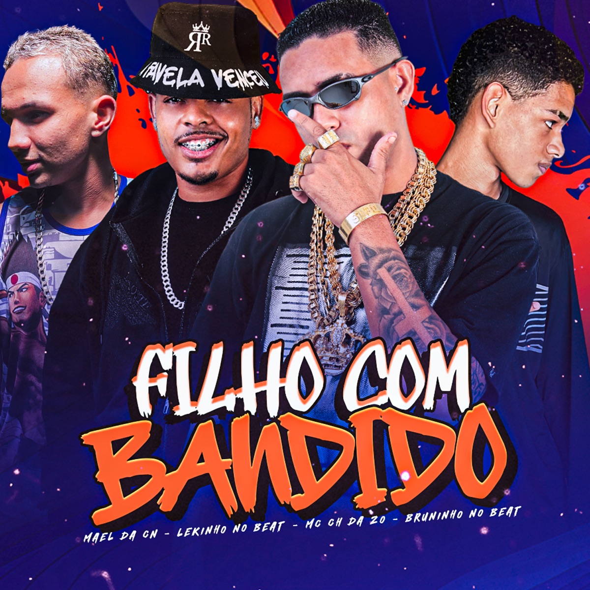 Filho Com Bandido (feat. BRUNINHO NO BEAT) - Single by Mael da CN, Lekinho no Beat & MC CH da Z.O album cover