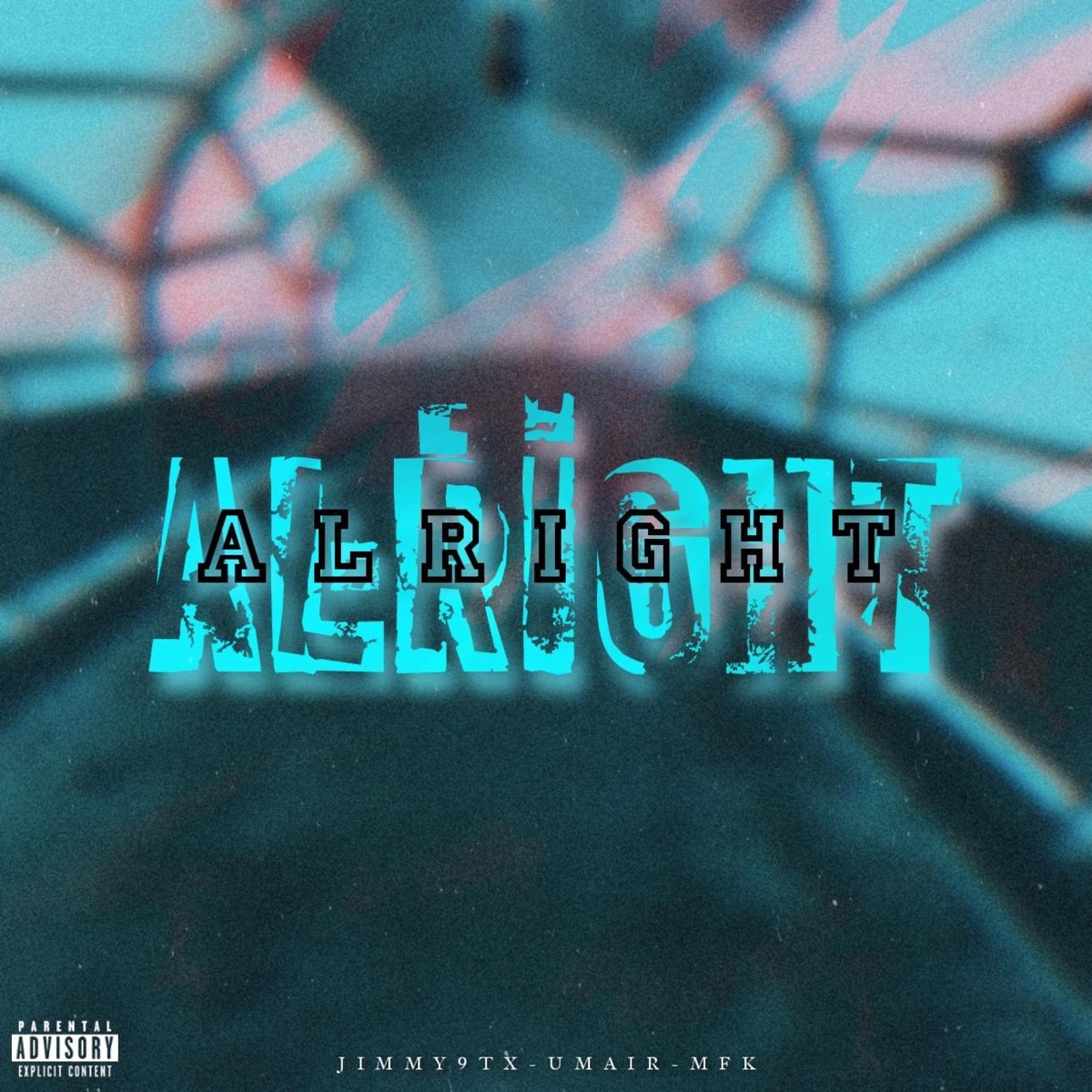 ALRIGHT (feat. MFK & UMAIR) - Single by JimmY9Tx album cover