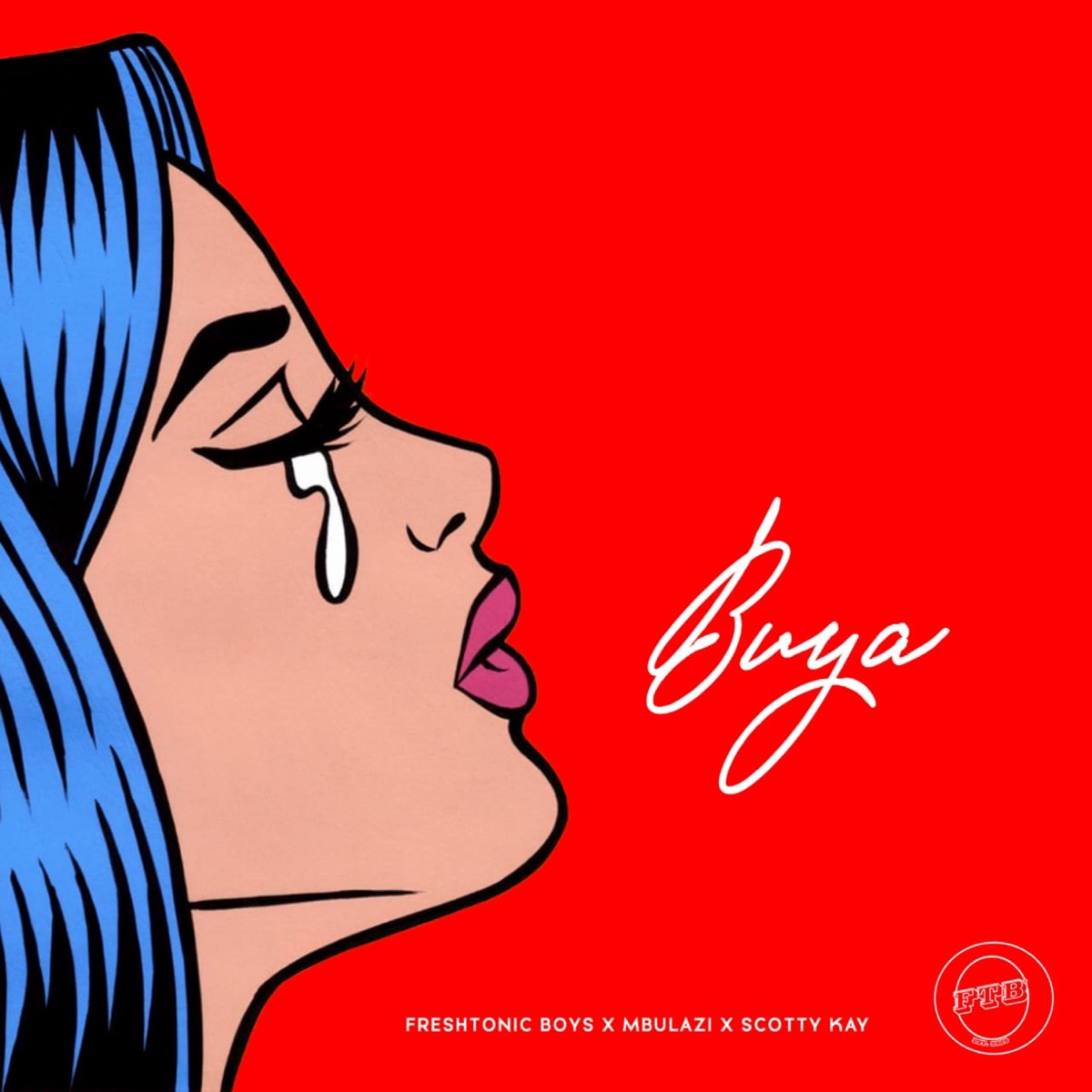 Buya (feat. Scotty Kay & Mbulazi) - Single by Freshtonic_Boyz album cover