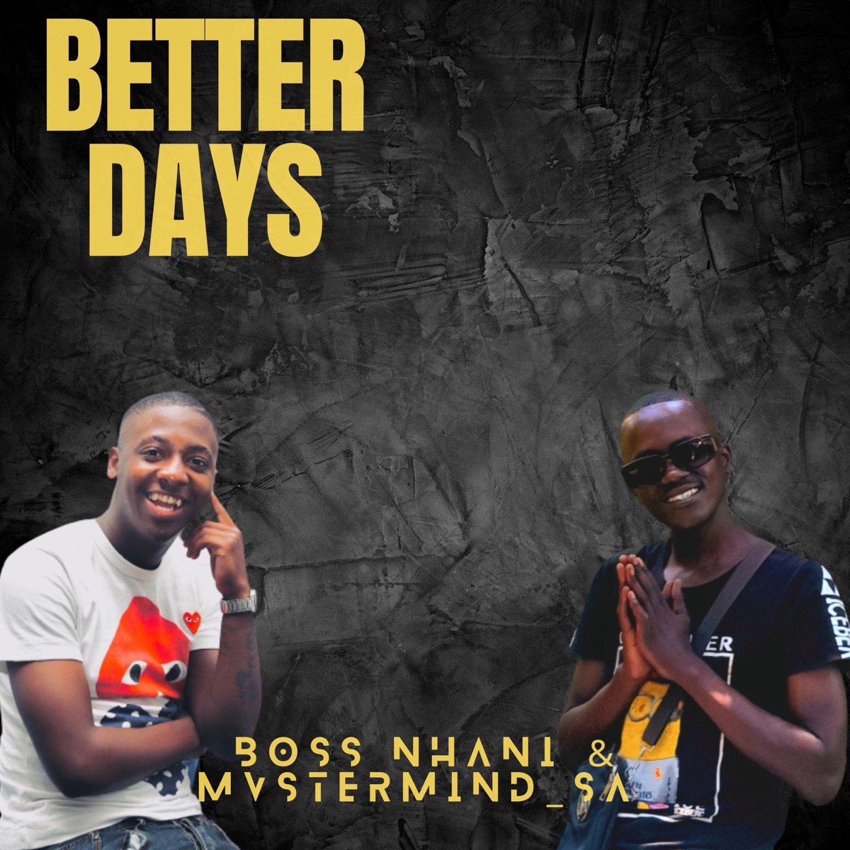Better Days (feat. Boss Nhani) - Single by MVSTERMIND_SA album cover