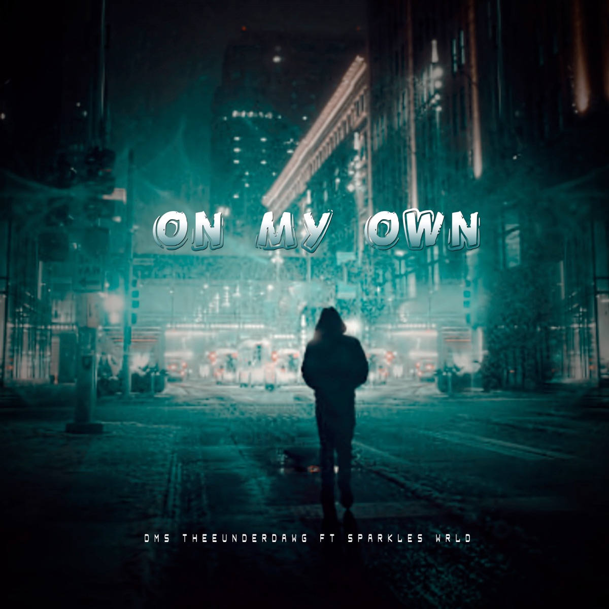 On My Own (feat. Sparkles Wrld) - Single by DMS THEEUNDERDAWG album cover