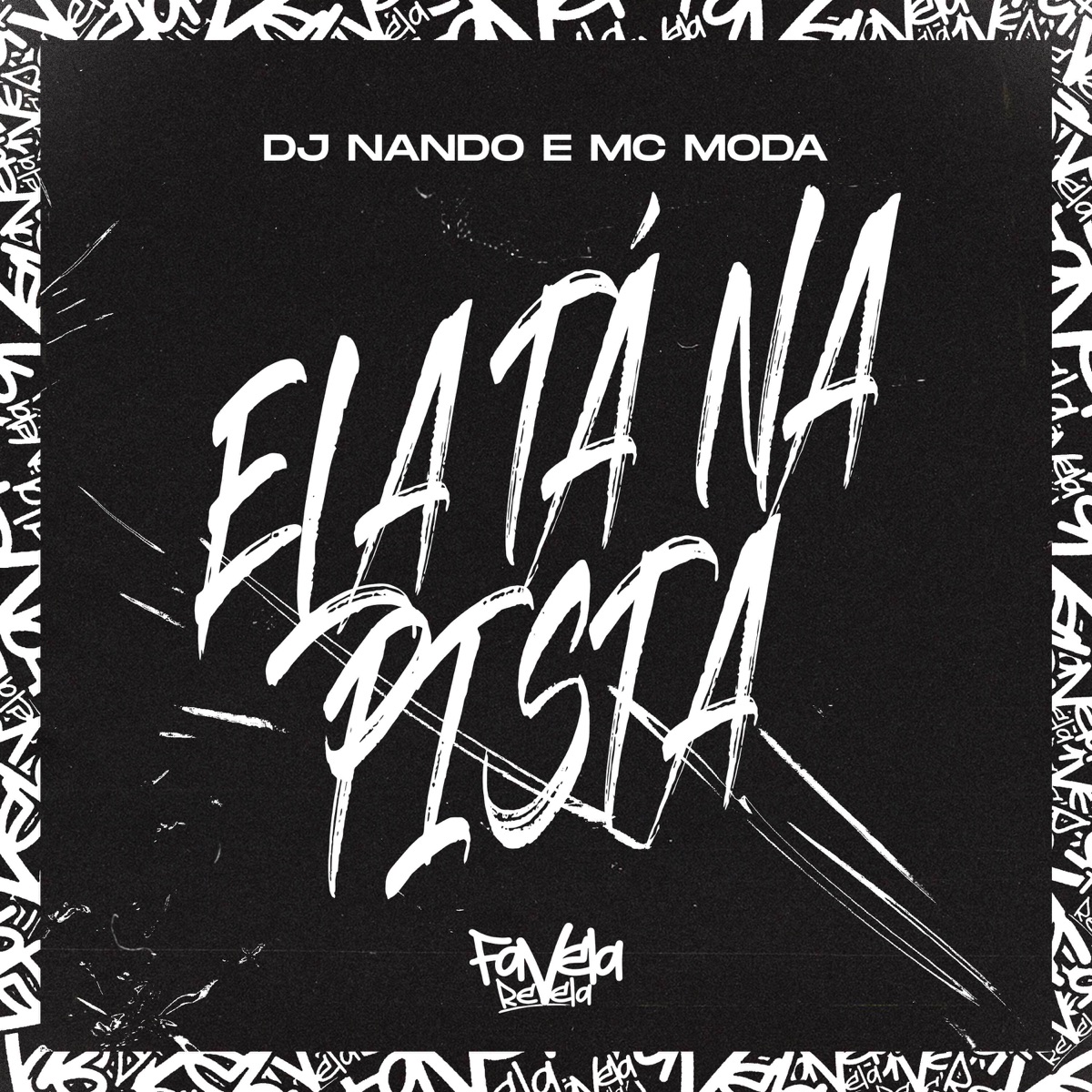 Ela Tá na Pista - Single by Dj Nando & MC Moda album cover