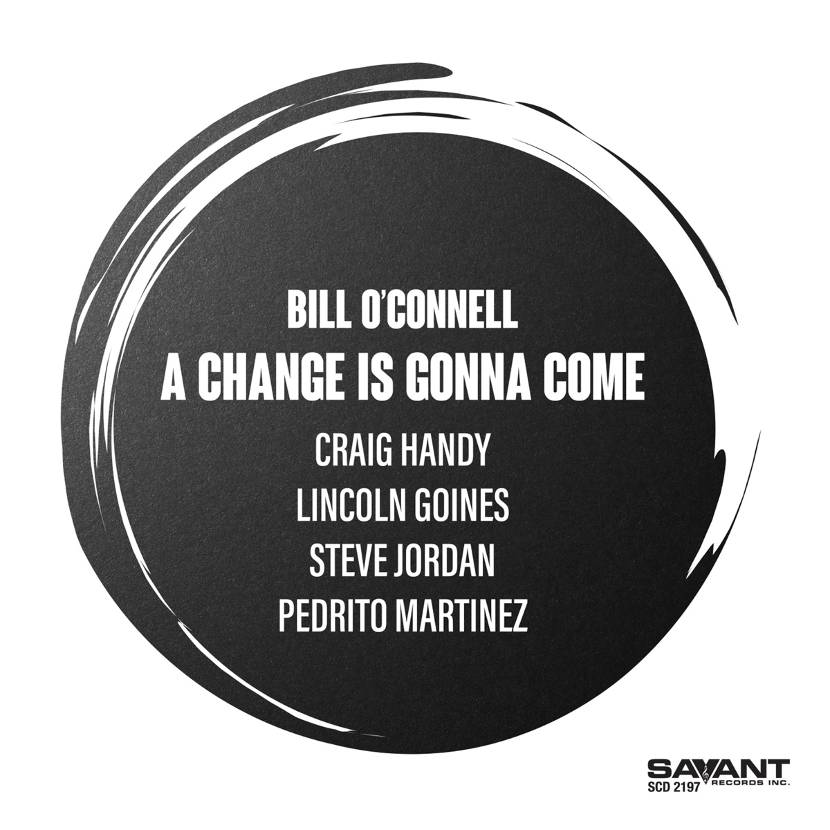 A Change Is Gonna Come by Bill O'Connell album cover