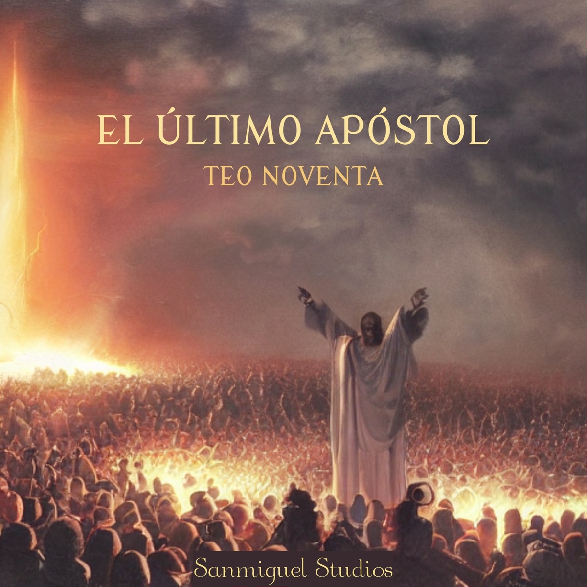 El Último Apóstol (feat. TEO NOVENTA) by Sanmiguel Studios album cover