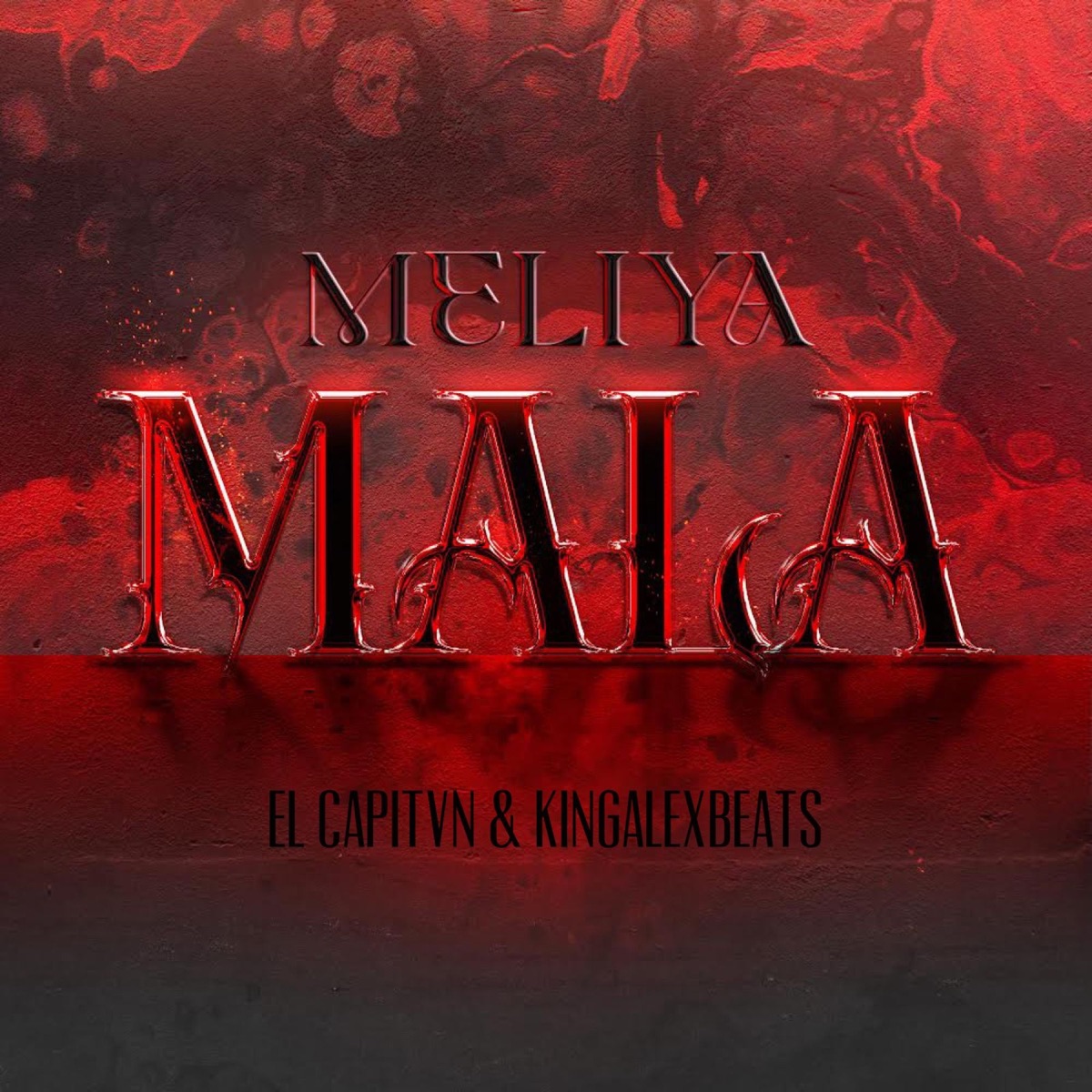 Mala - Single by Meliya, El Capitvn & KingAlexBeats album cover