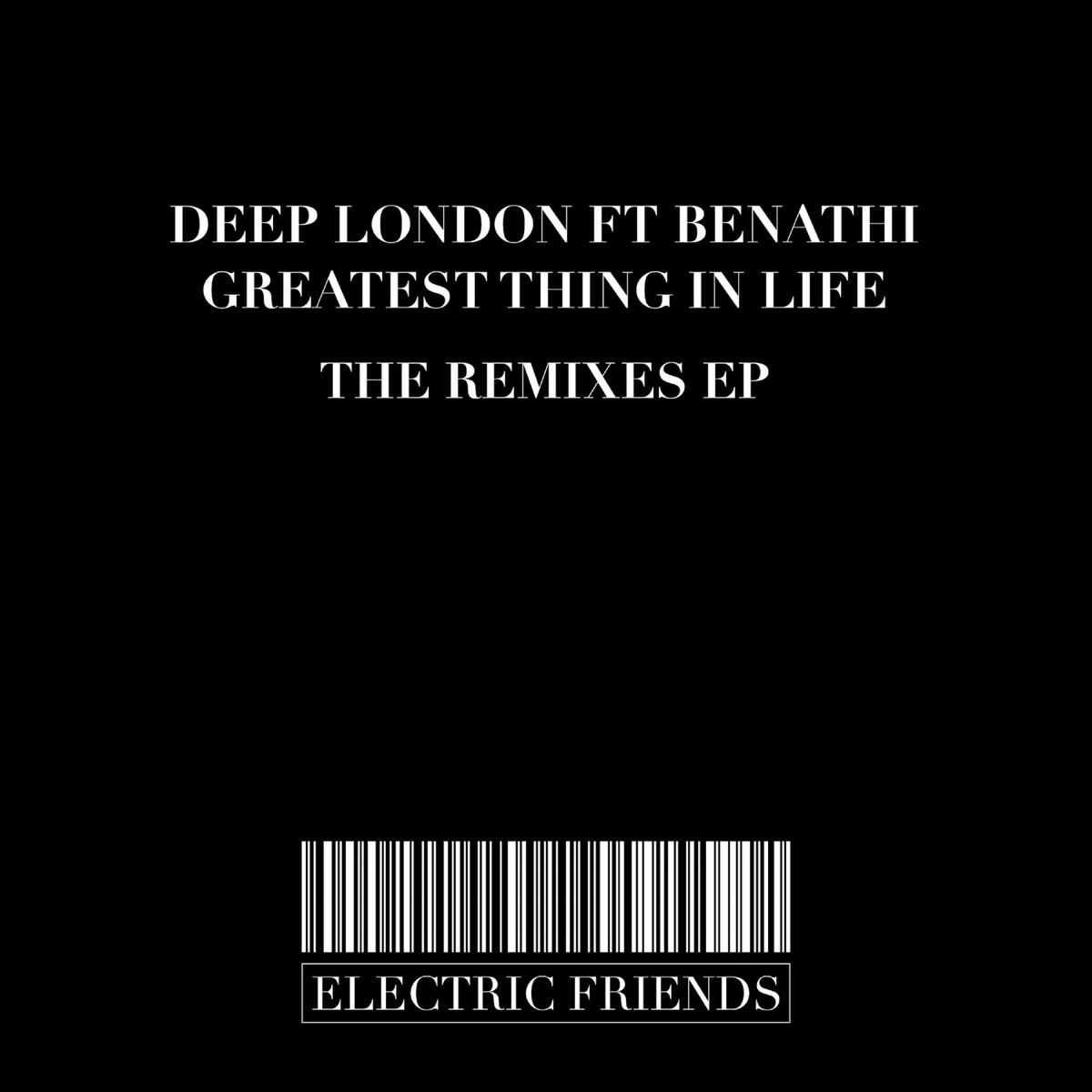 Greatest thing in Life (The Remixes EP) by Deep London & Benathi album cover