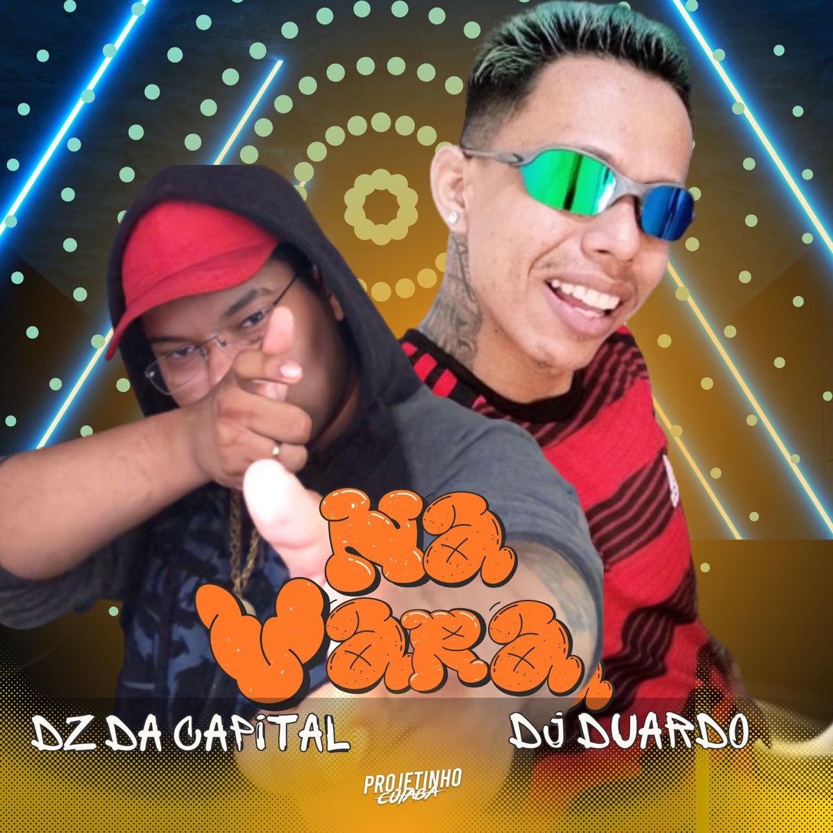 Na Vara - Single by Dz da capital & DJ Duardo album cover