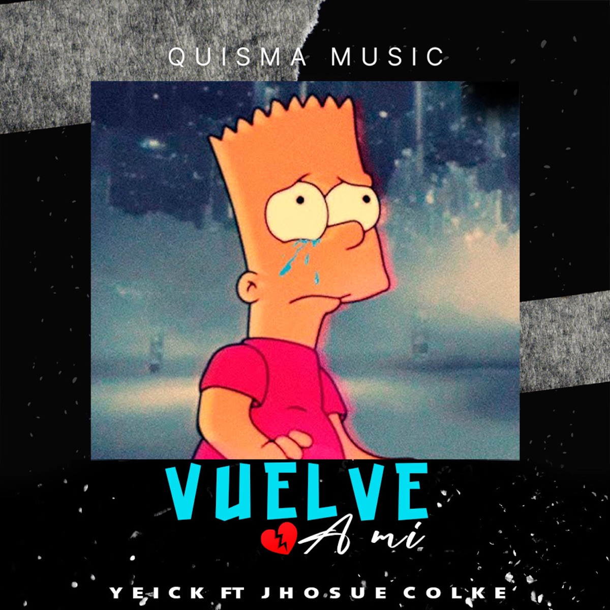 VUELVE A MI (feat. Jhosue Colke) - Single by YEICK album cover