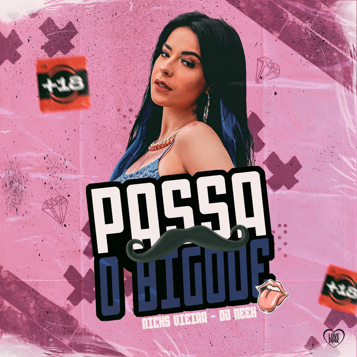 Passa o Bigode - Single by Nicks Vieira, Love Funk & DJ Neeh FZR album cover