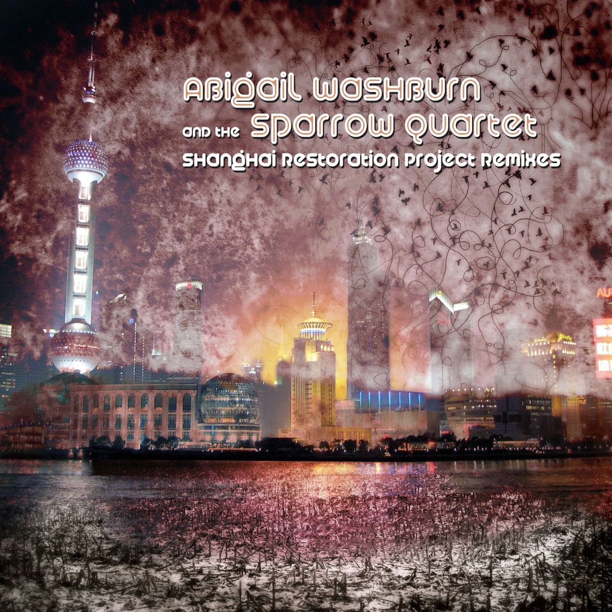 Shanghai Restoration Project Remixes - Single by Abigail Washburn & The Sparrow Quartet album cover