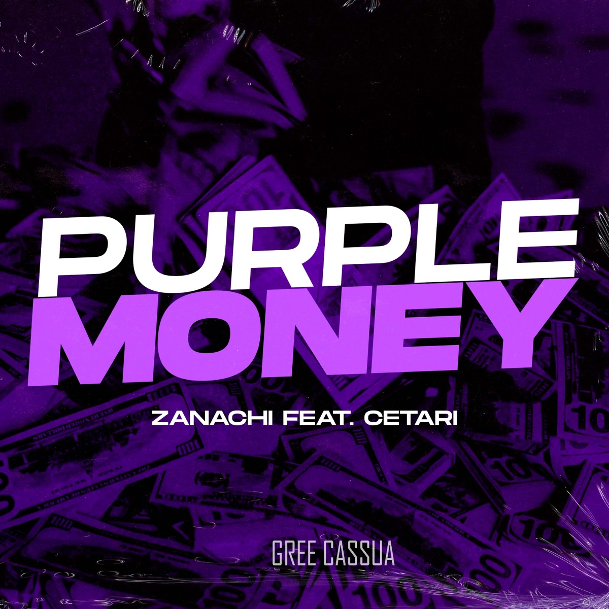 Purple Money (feat. Gree Cassua & Cetari) - Single by Zanachi album cover