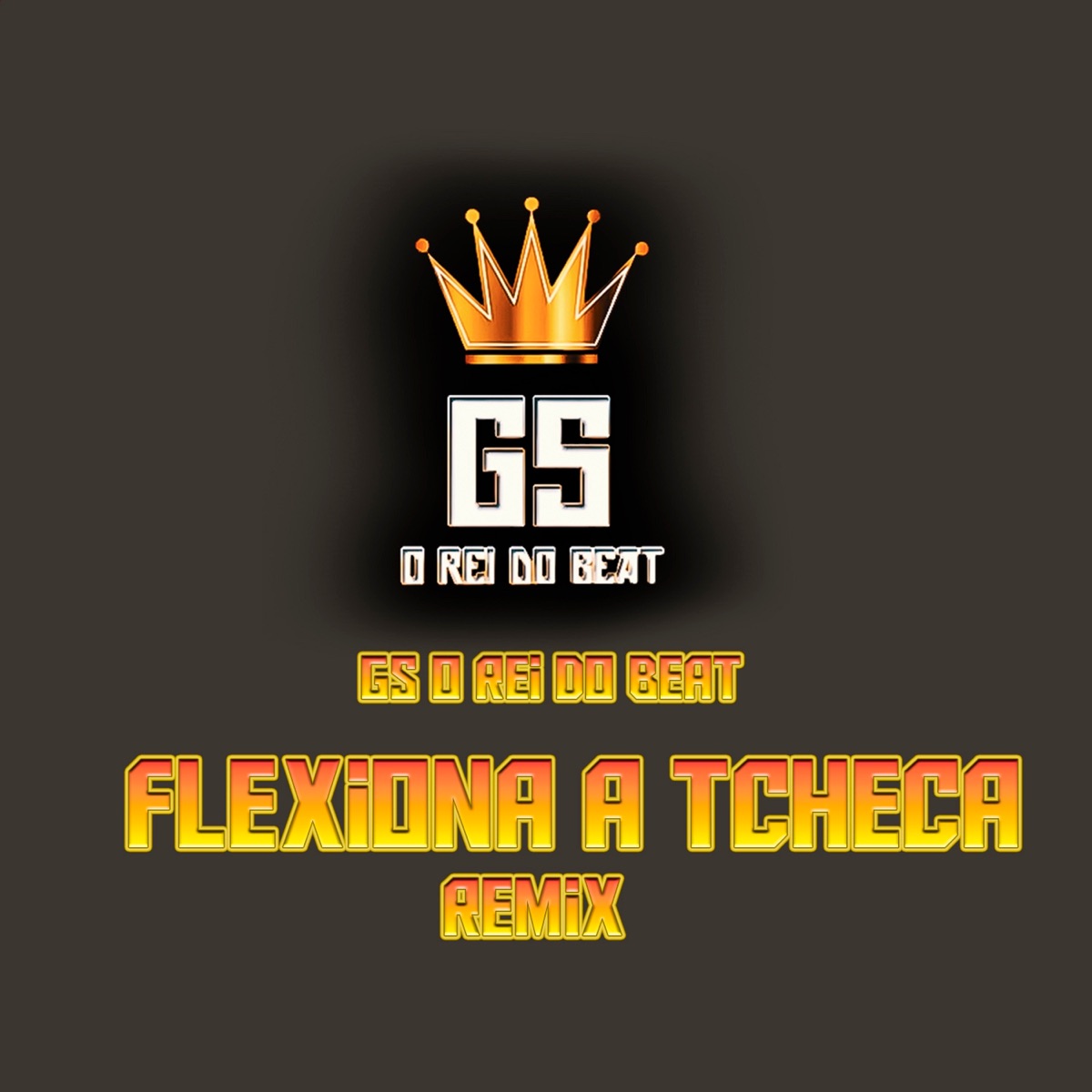 Flexiona a Tcheca (Remix) [feat. MC GW] - Single by GS O Rei do Beat album cover