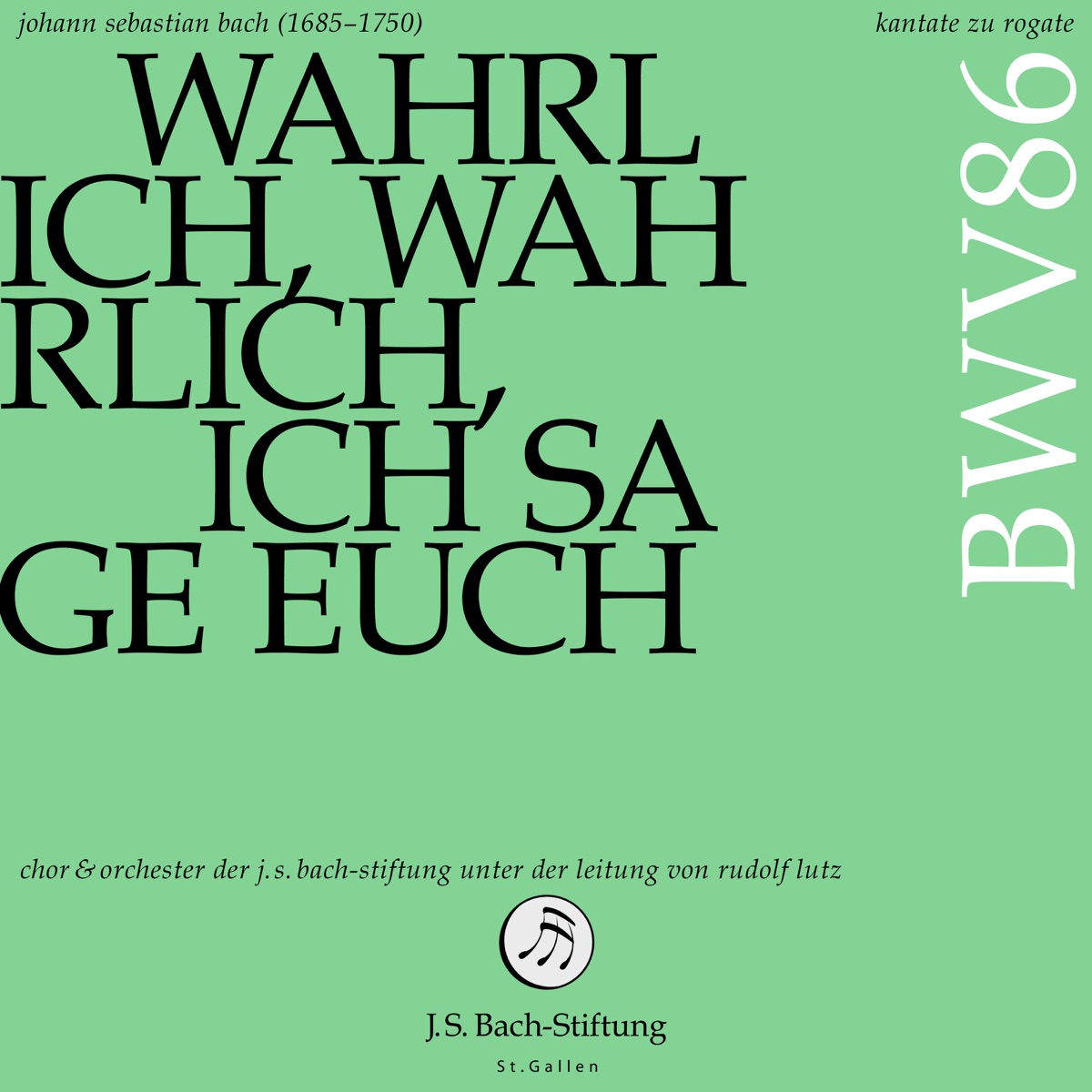 J. S. Bach: Kantate zu Rogate: Wahrlich, wahrlich, ich sage euch, BWV 86 - EP by Chor der J. S. Bach-Stiftung, Rudolf Lutz & Orchester der J. S. Bach-Stiftung album cover