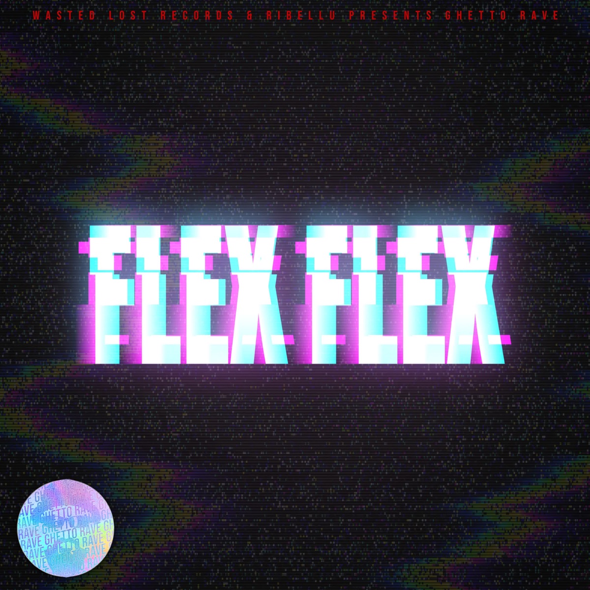 FLEX FLEX (GHETTO RAVE) [feat. BABA BLANCA] - Single by RIBELLU album cover