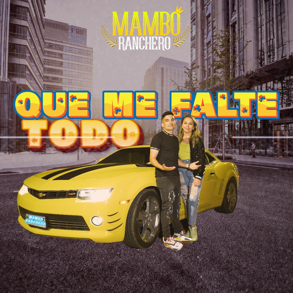 Que me falte todo - Single by Mambo Ranchero album cover