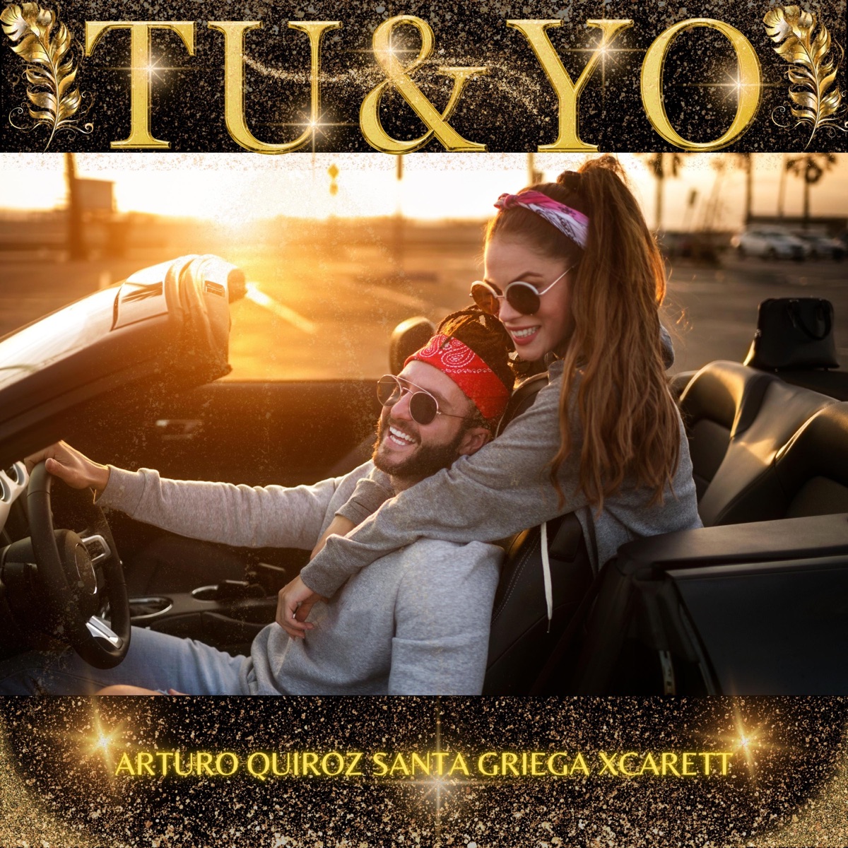 Tu & Yo - Single by Arturo Quiroz, Santa Griega & Xcarett album cover