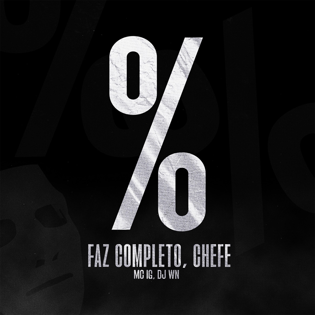 Faz Completo, Chefe - Single by DJ WN & Mc IG album cover